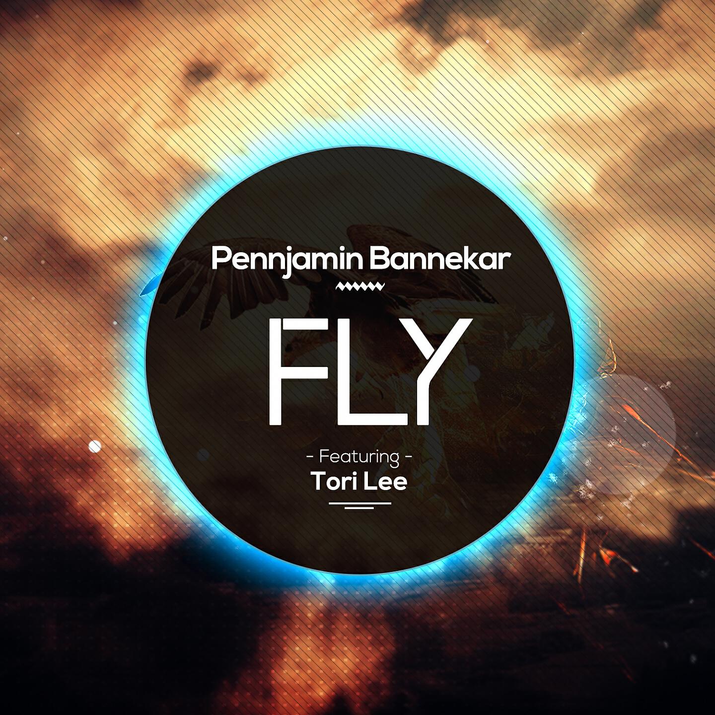 Скачать песню Pennjamin Bannekar, Tori Lee - Fly бесплатно в MP3 для Android и iOS