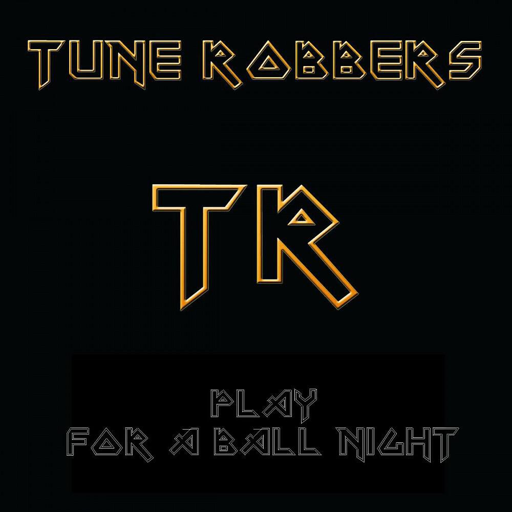Релиз The Tune Robbers Play for a Ball Night