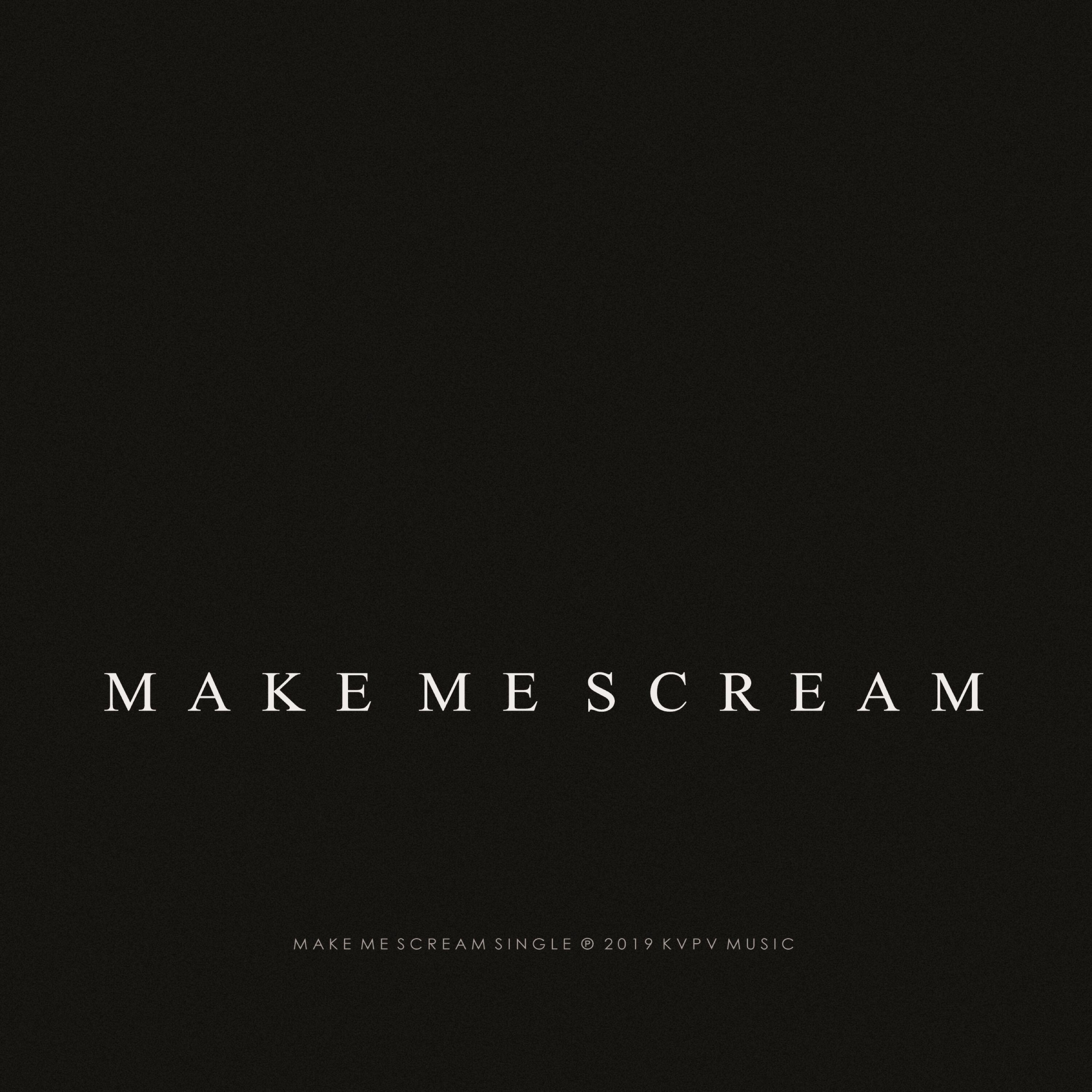 Релиз Make Me Scream