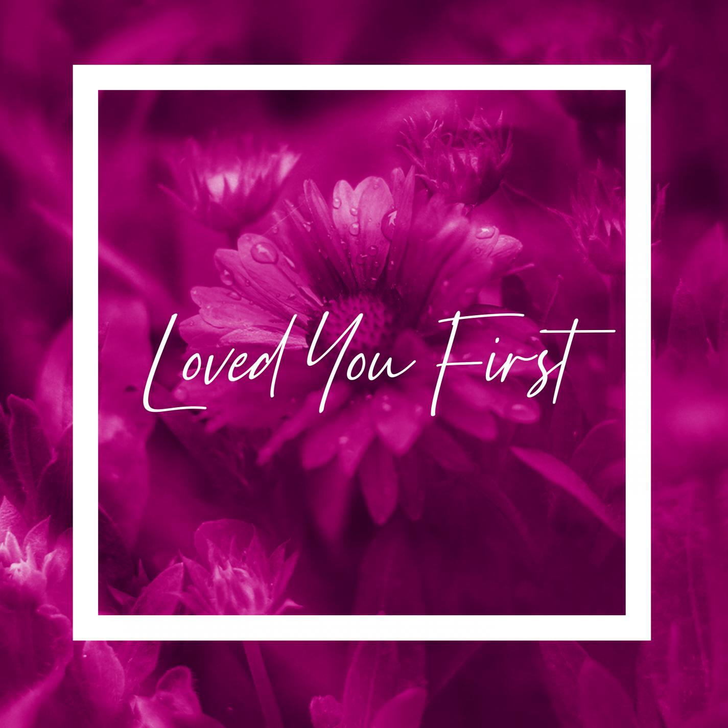 Релиз Loved You First