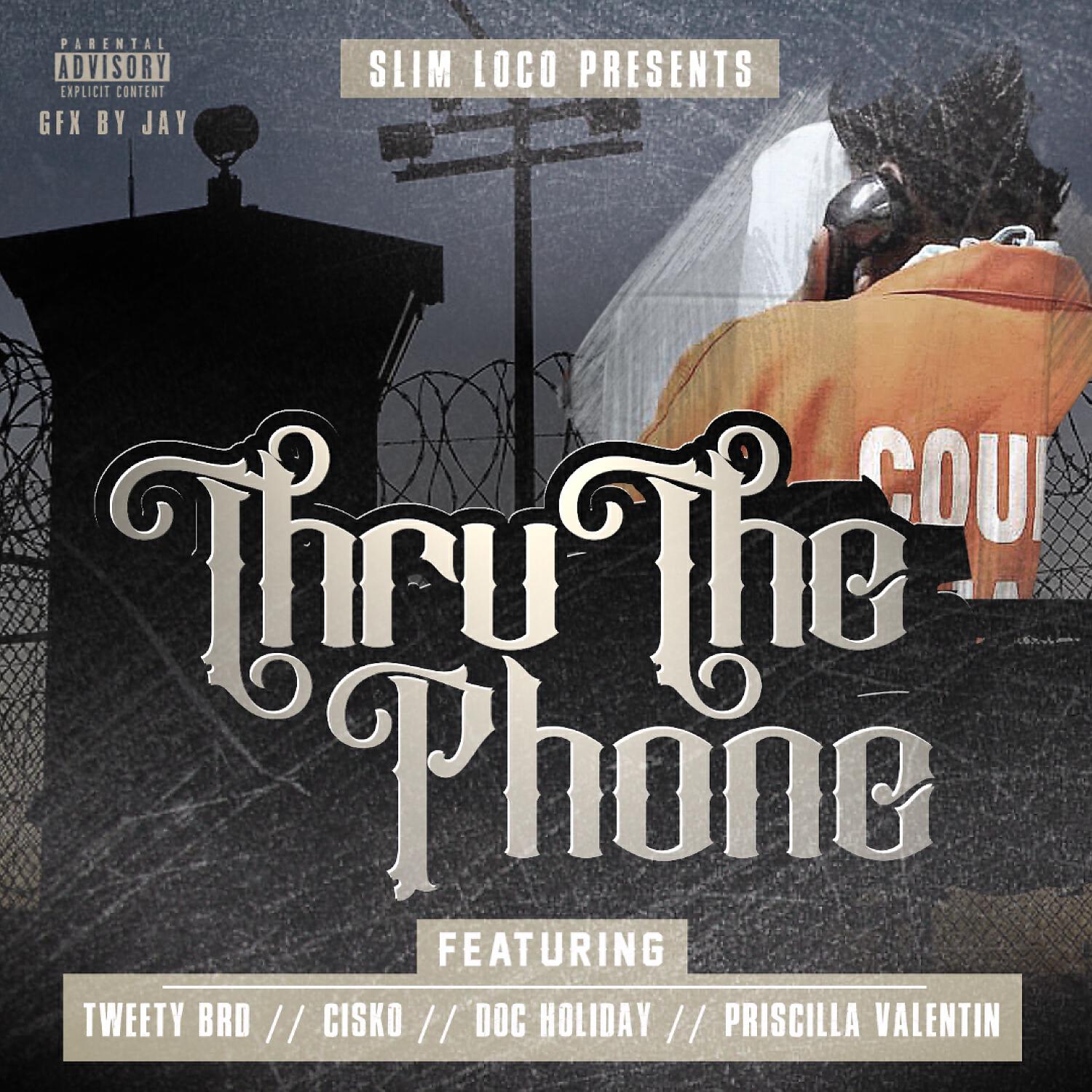 Релиз Thru The Phone (feat. Tweety Brd, Cisko, Doc Holiday & Priscilla Valentin)