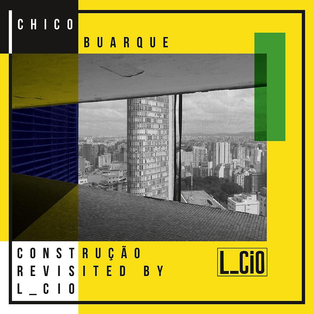 Релиз Chico Buarque Construção Revisited