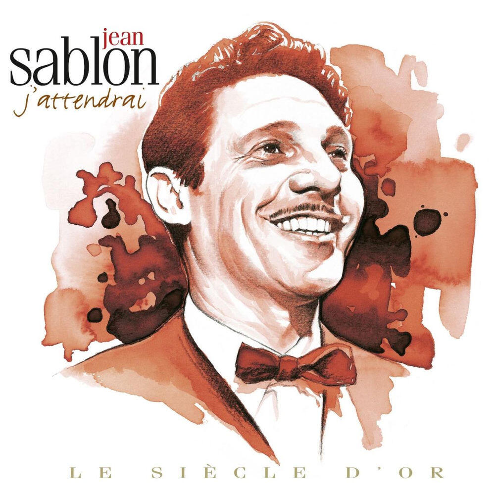 Релиз Jean Sablon - Le siècle d'or: J'attendrai
