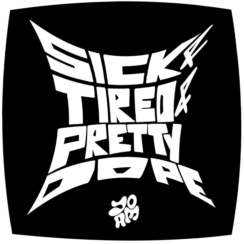 Релиз SICK & TIRED & PRETTY DOPE