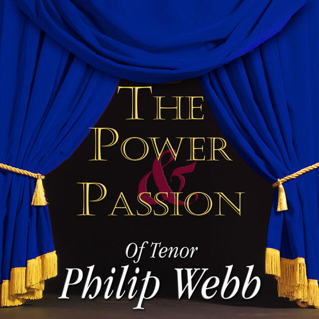 Релиз The Power & Passion Of Tenor Philip Webb