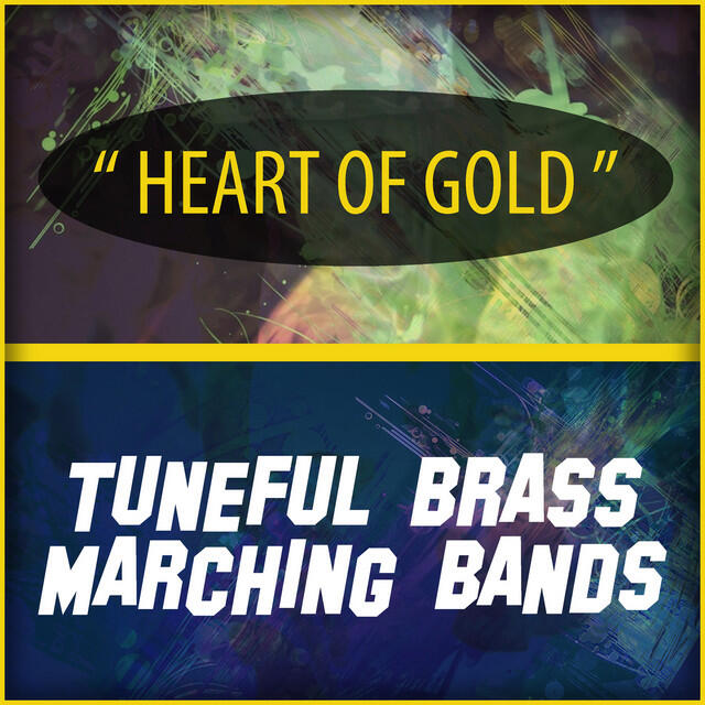 Релиз Heart of Gold - Tuneful Brass Marching Bands