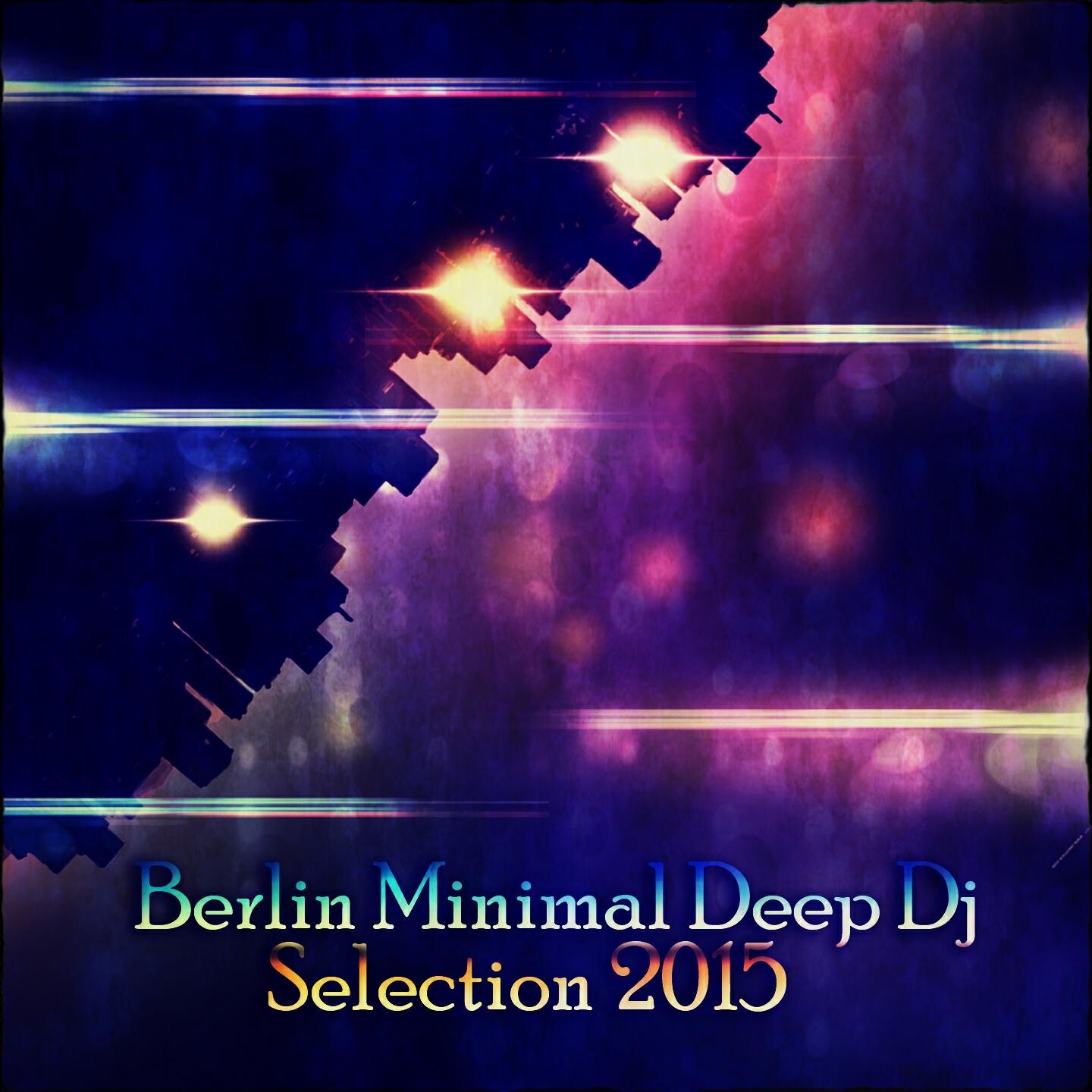 Релиз Berlin Minimal Deep DJ Selection 2015