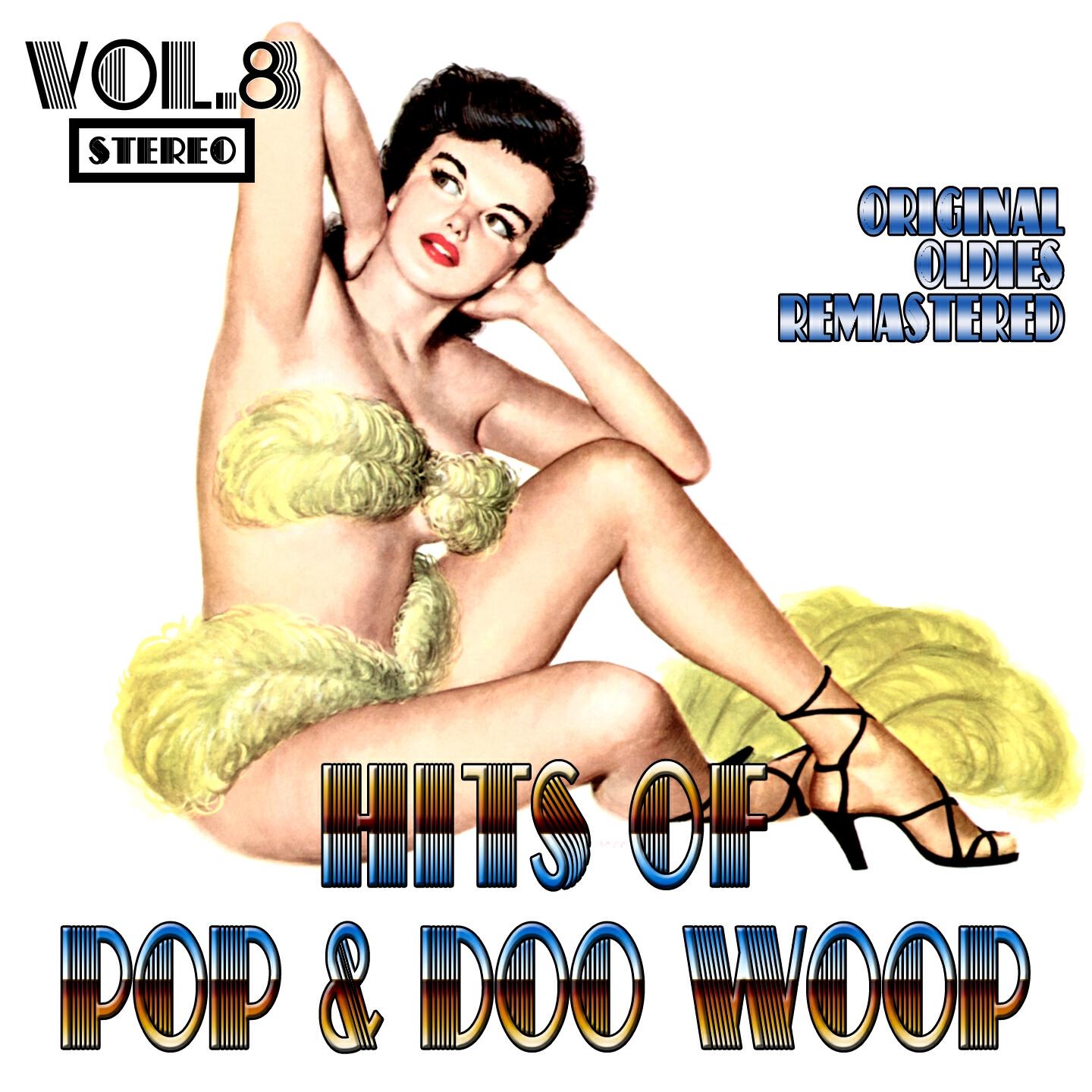 Релиз Hits of Pop & Doo Woop, Vol. 8 (Oldies Remastered)