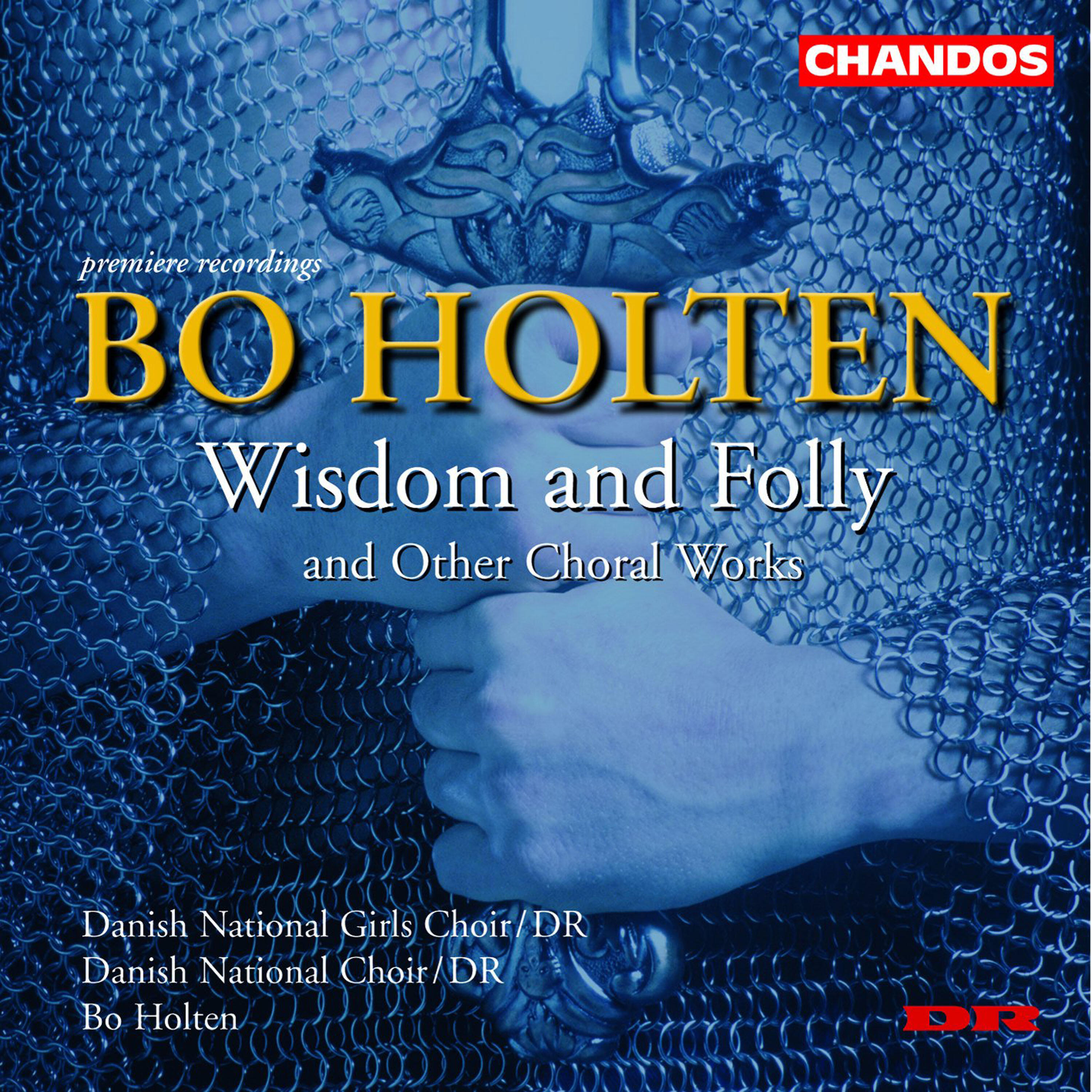 Релиз Holten: Wisdom and Folly and other Choral Works