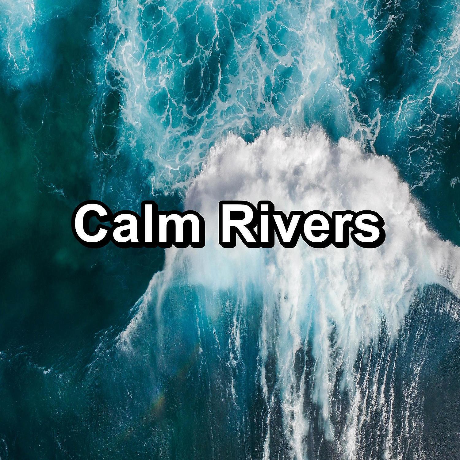 Релиз Calm Rivers