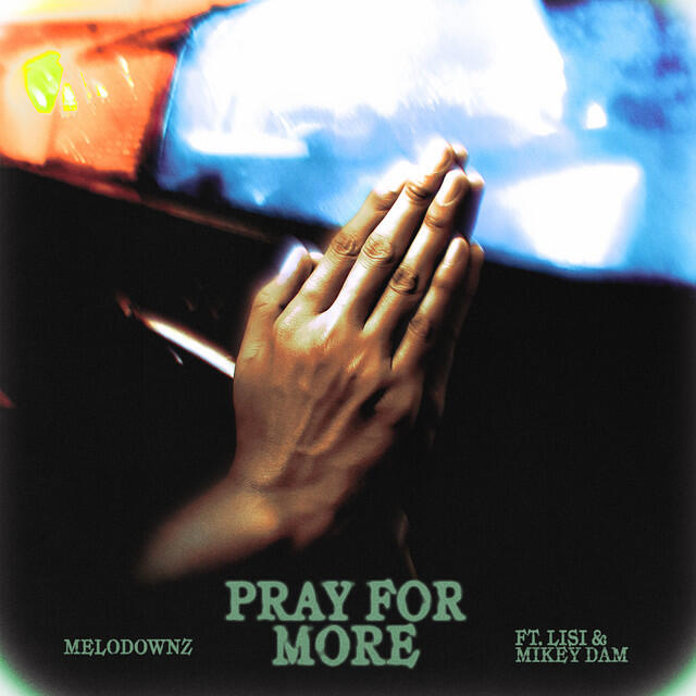 Релиз Pray For More feat. Lisi and Mikey Dam