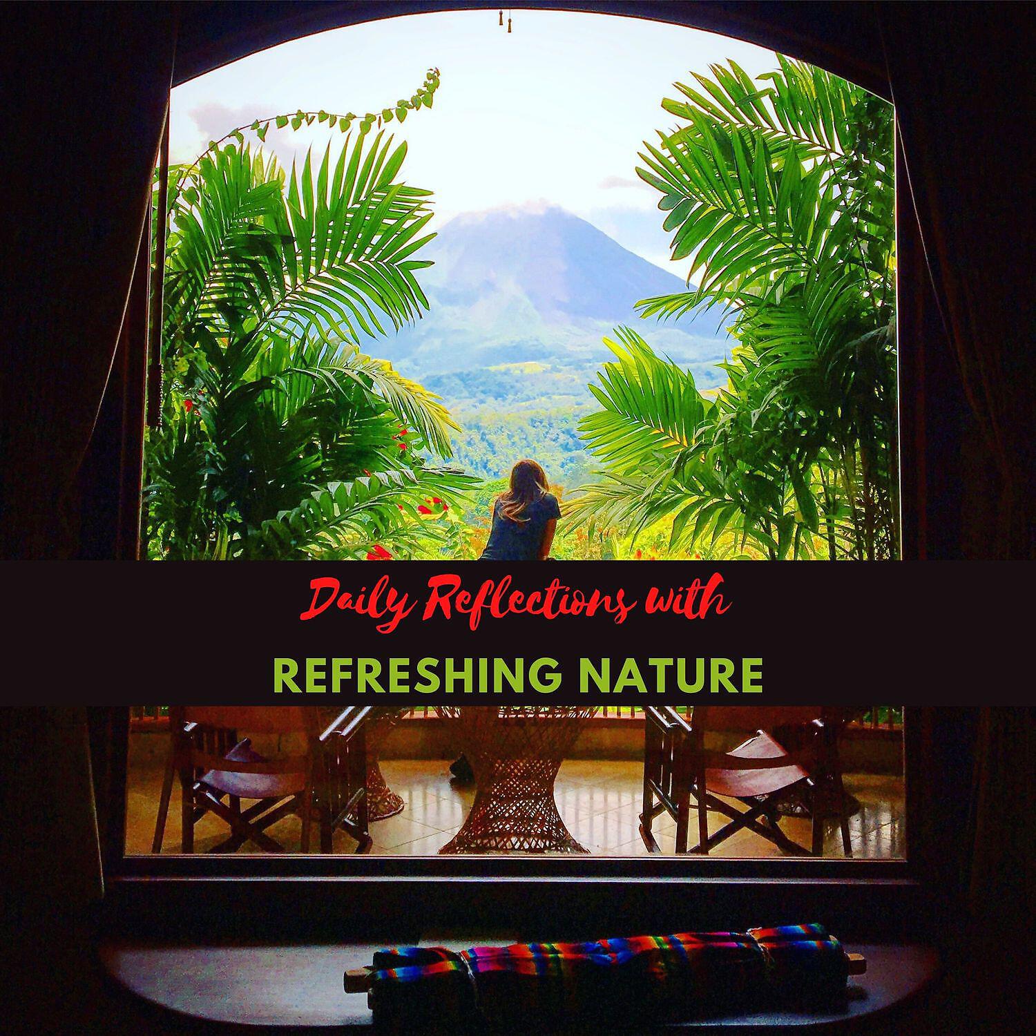 Релиз Daily Reflections with Refreshing Nature