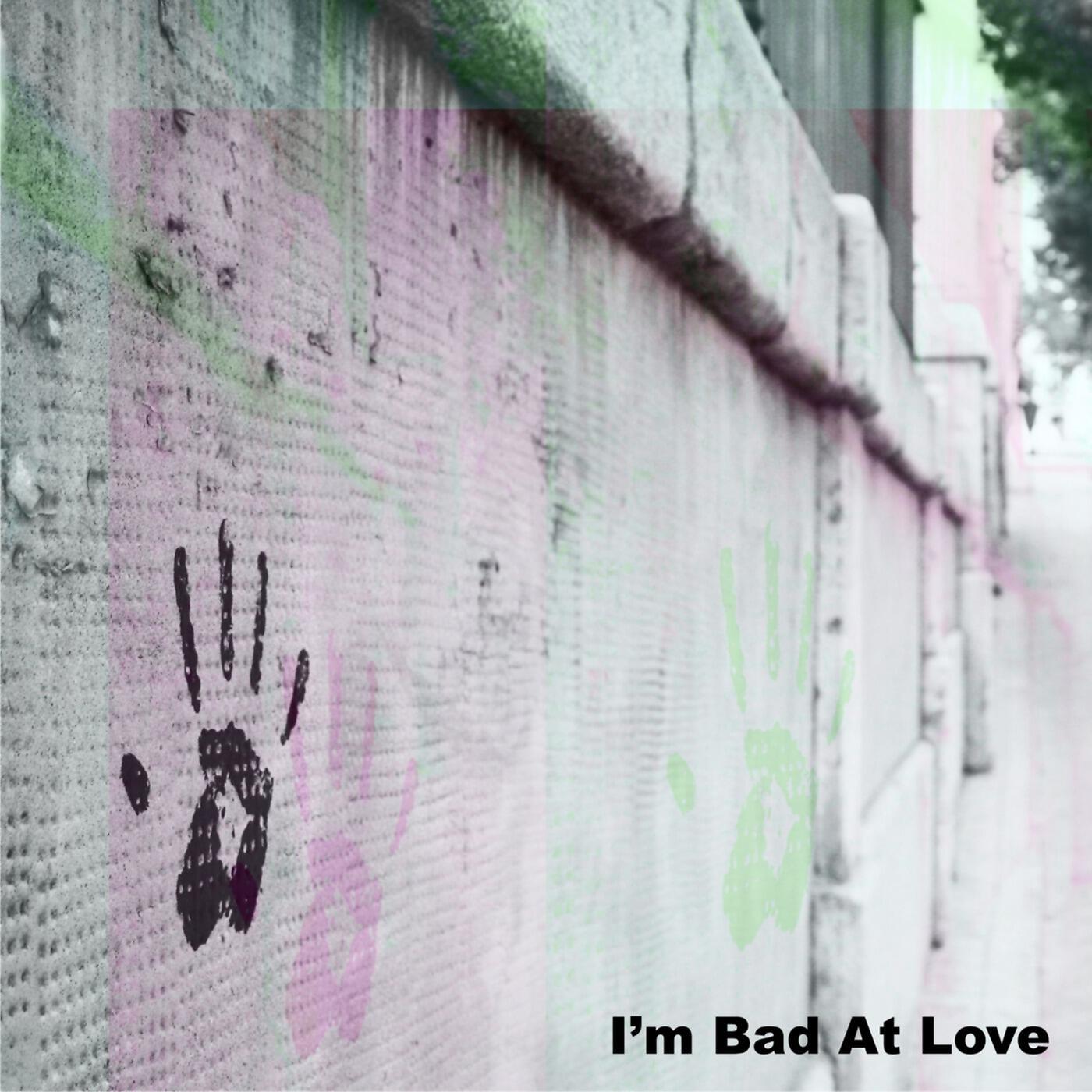 Релиз I'm Bad at Love