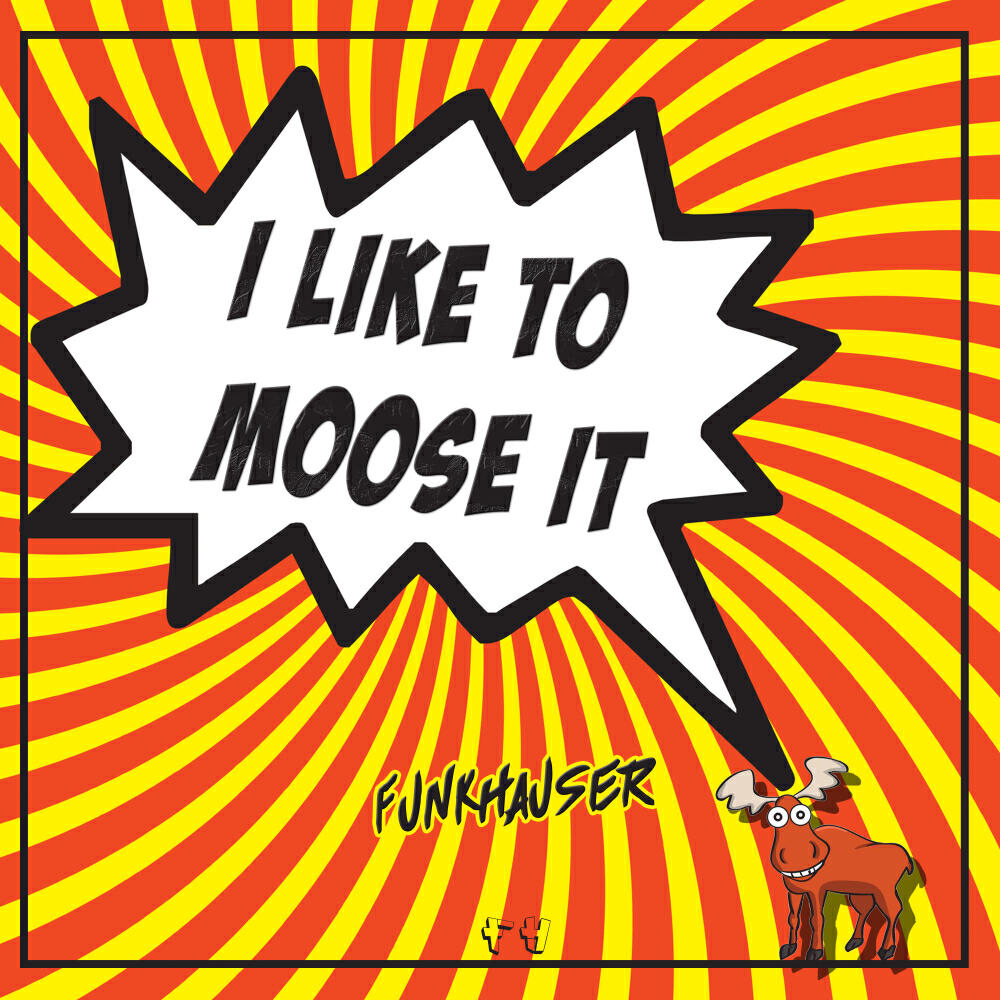 Релиз I Like To Moose It