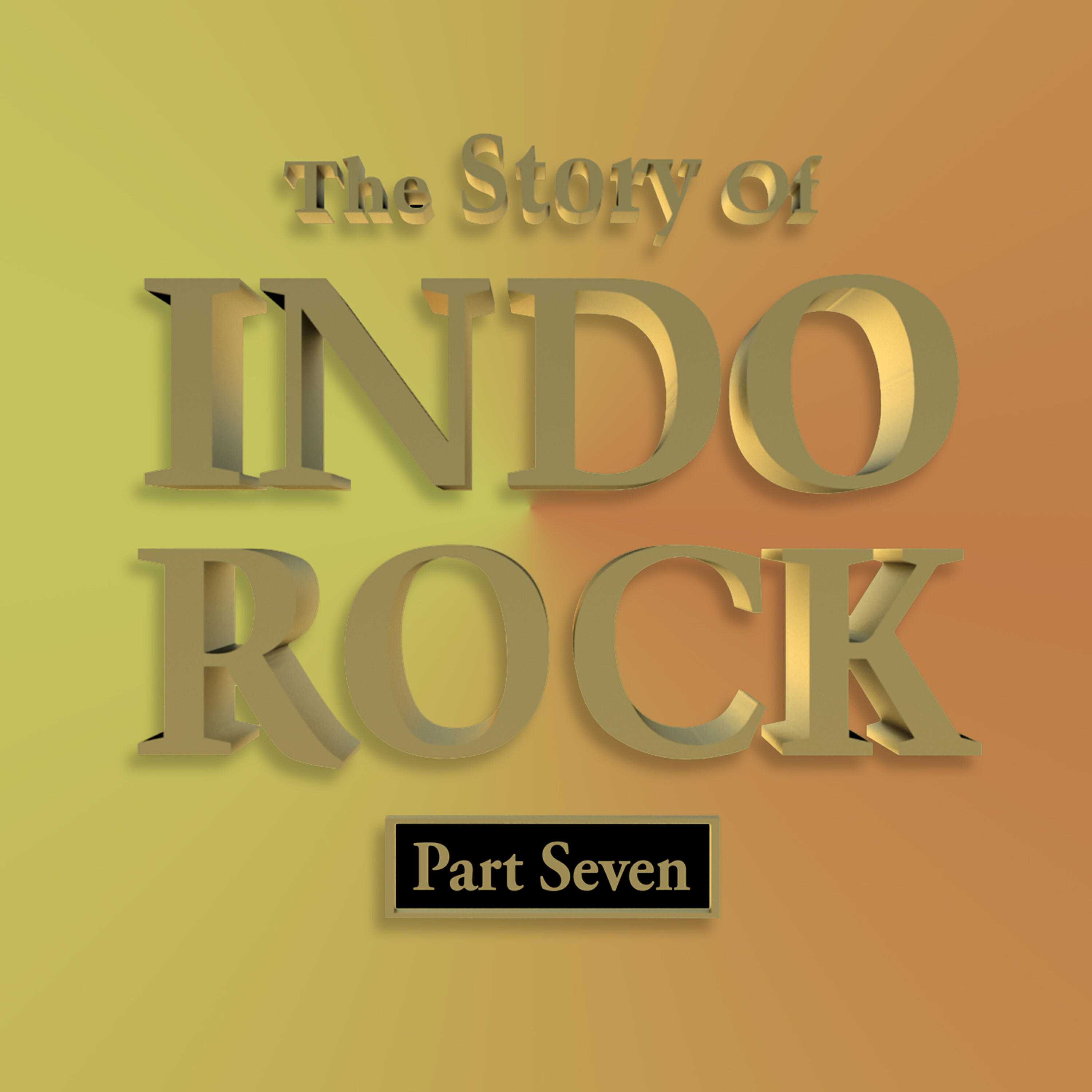 Релиз The Story of Indo Rock, Vol. 7