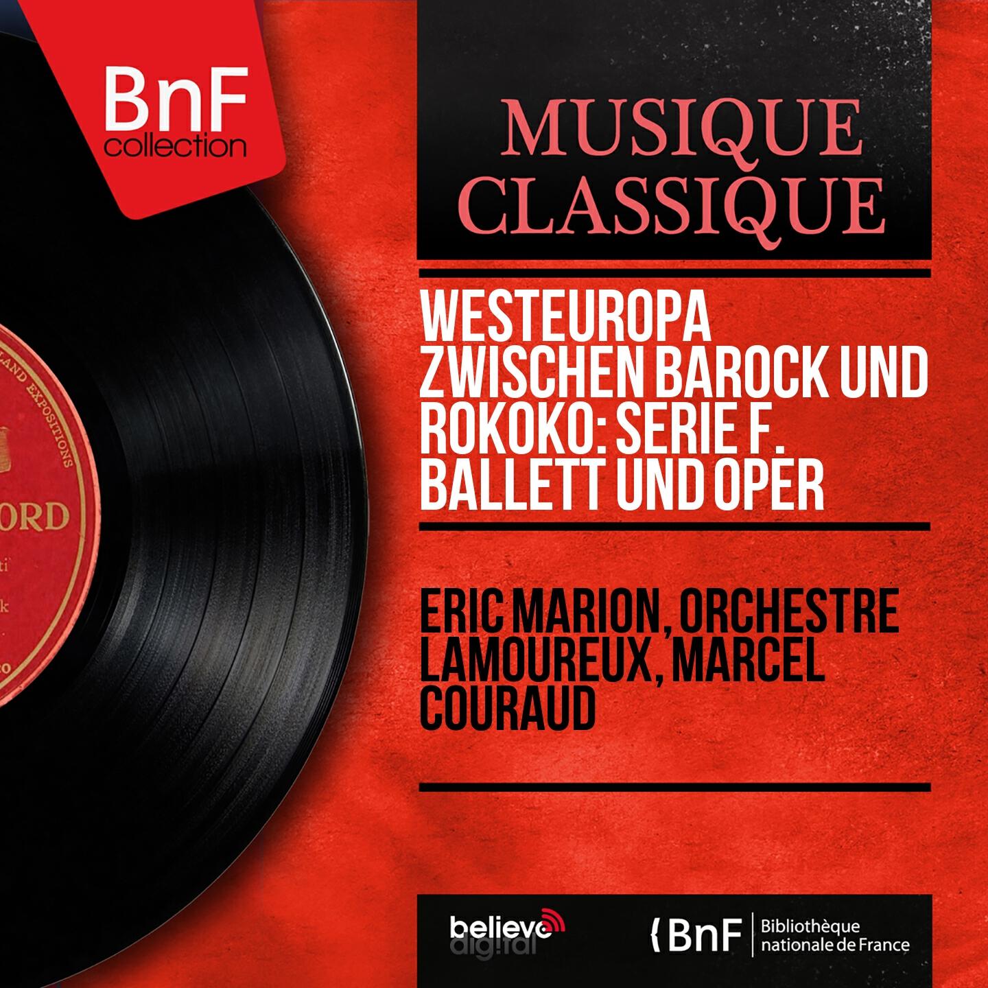 Релиз Westeuropa zwischen Barock und Rokoko: Serie F. Ballett und Oper (Mono Version)