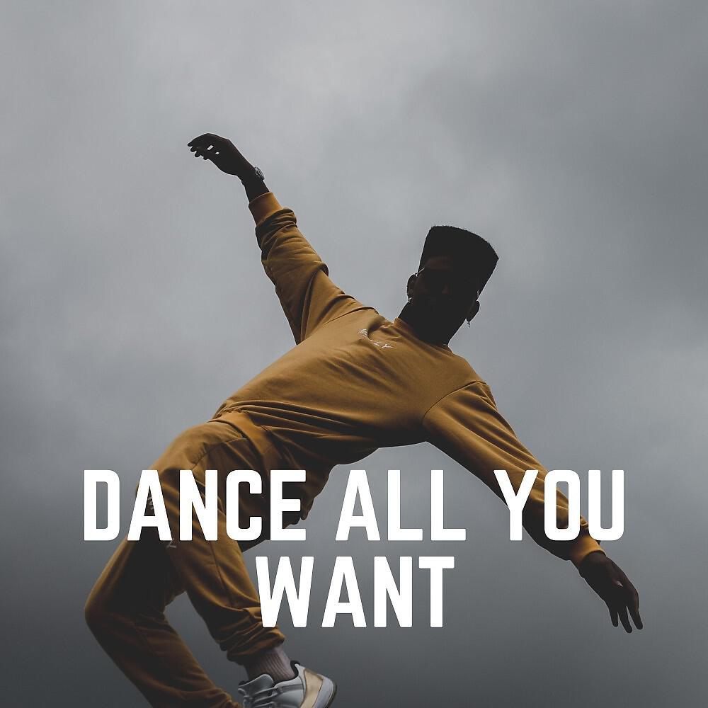Релиз Dance All You Want
