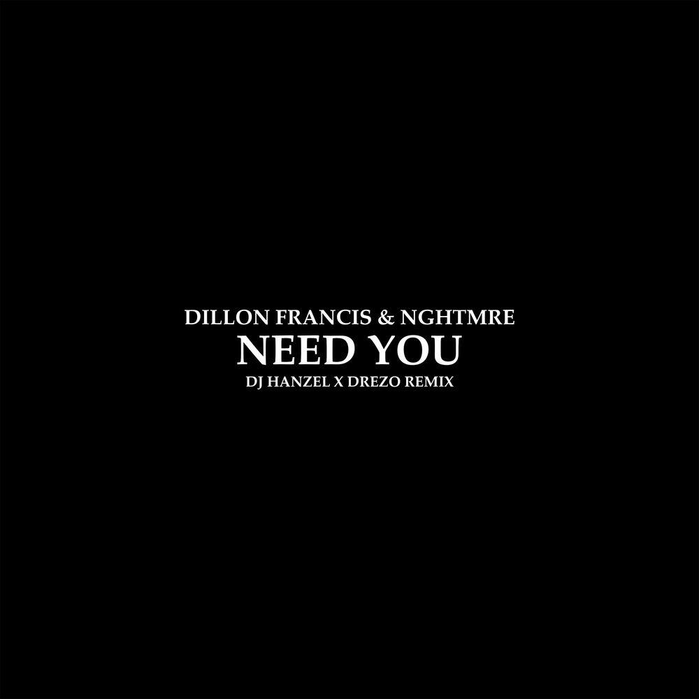 Релиз Need You (DJ Hanzel & Drezo Remix)