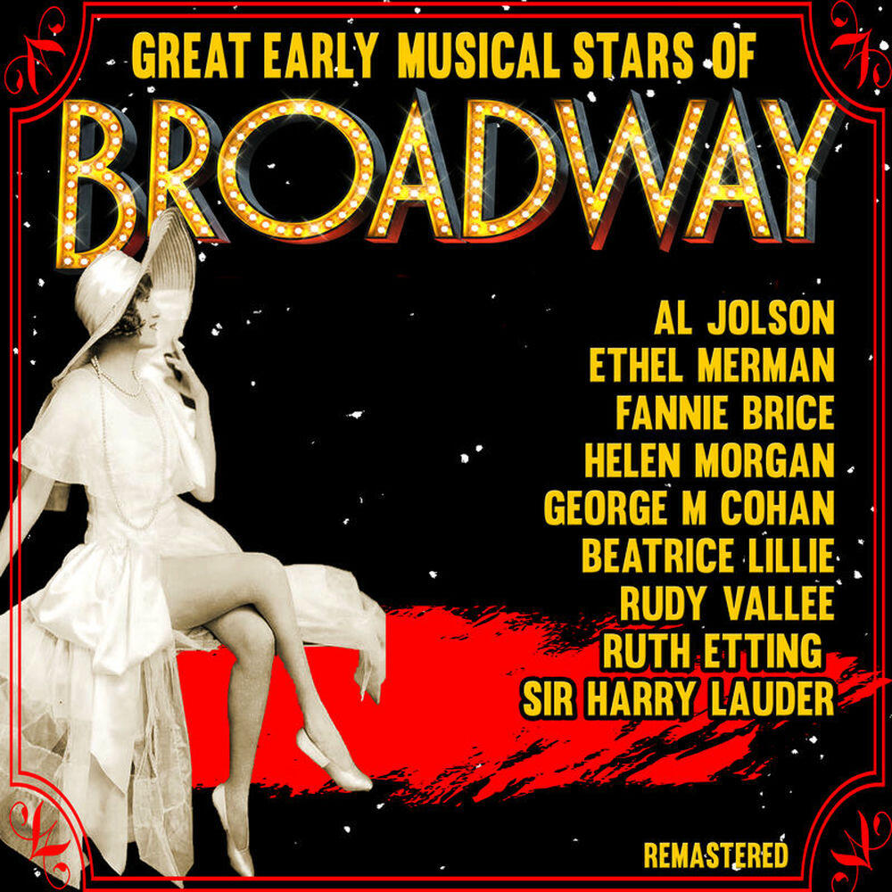 Релиз Great Early Musical Stars On Broadway (Remastered)