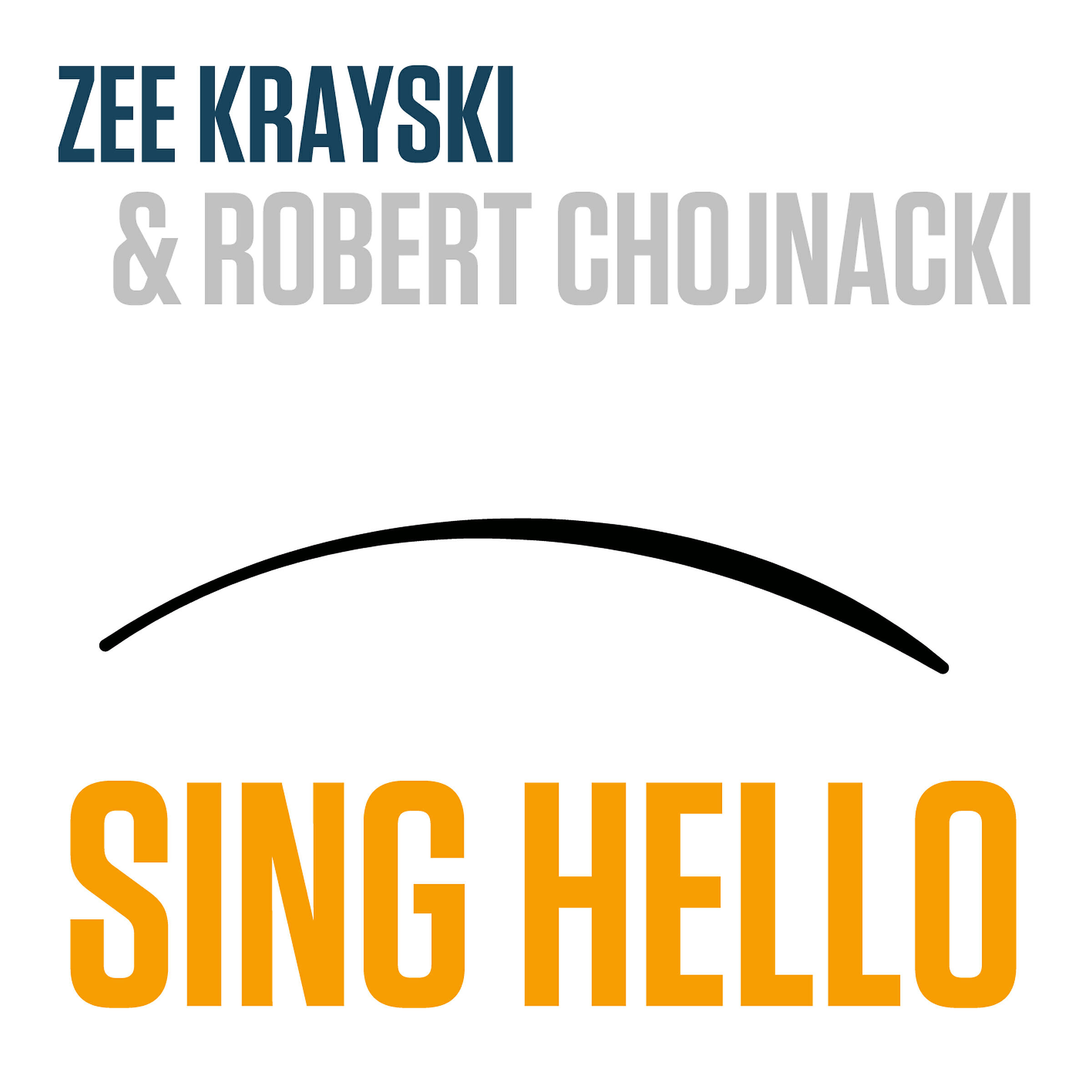Релиз Sing Hello (feat. Robert Chojnacki)