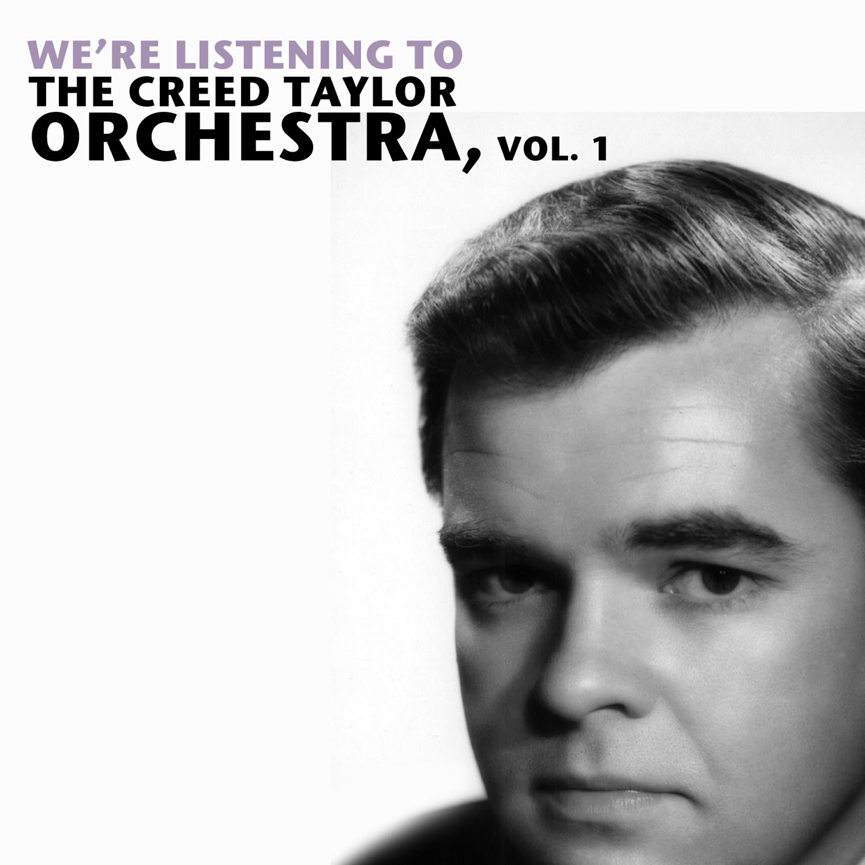 Релиз We're Listening to the Creed Taylor Orchestra, Vol. 1