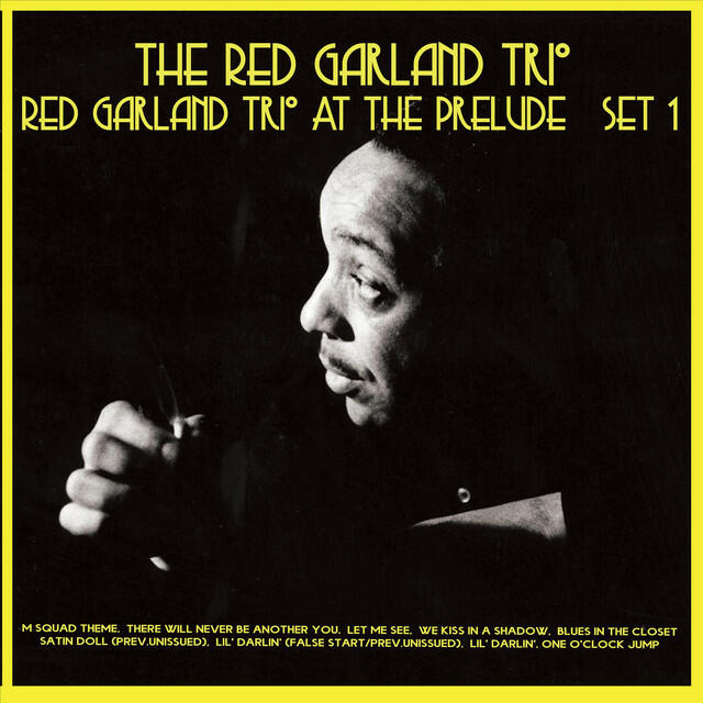 Релиз Red Garland Trio at the Prelude, Set 1