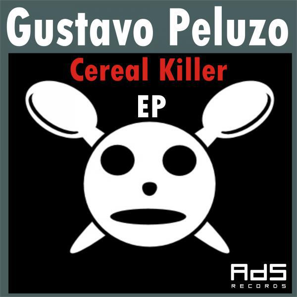 Альбом Cereal Killer EP исполнителя Gustavo Peluzo