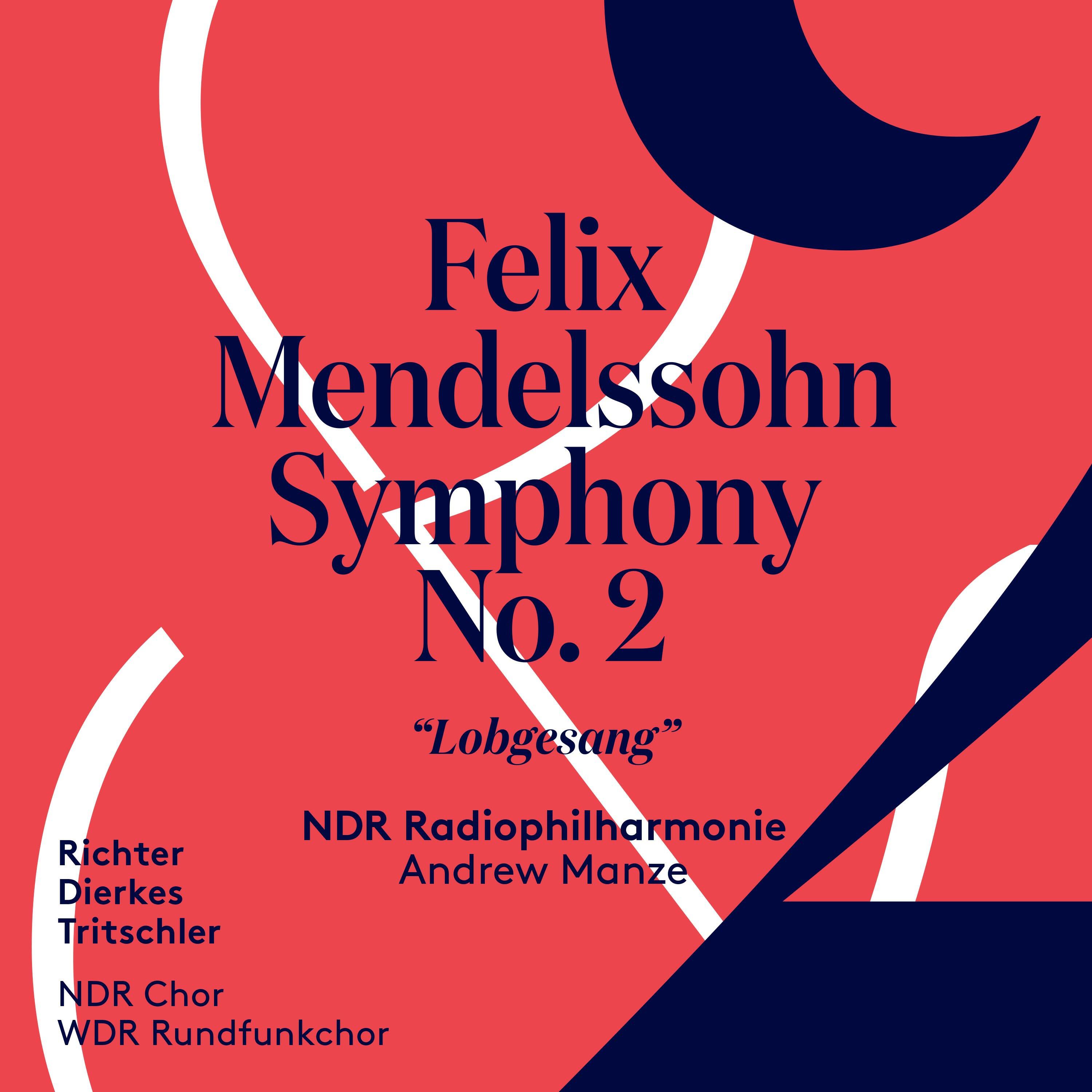 Релиз Mendelssohn: Symphony No. 2 "Lobgesang"