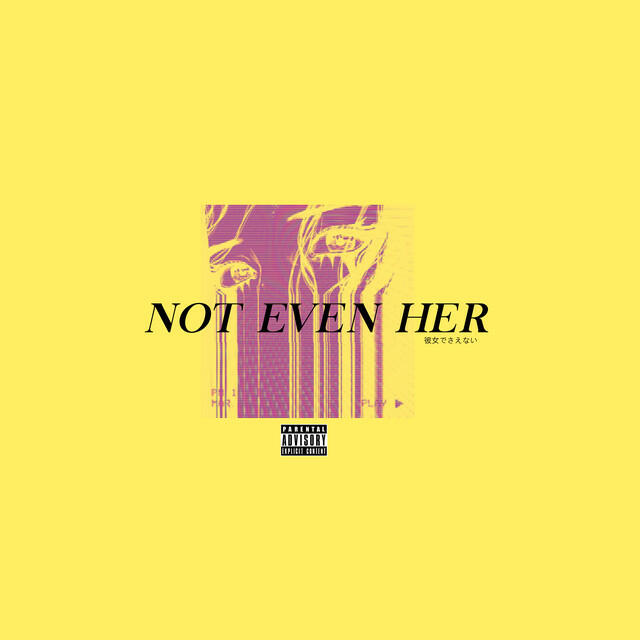 Релиз Not Even Her