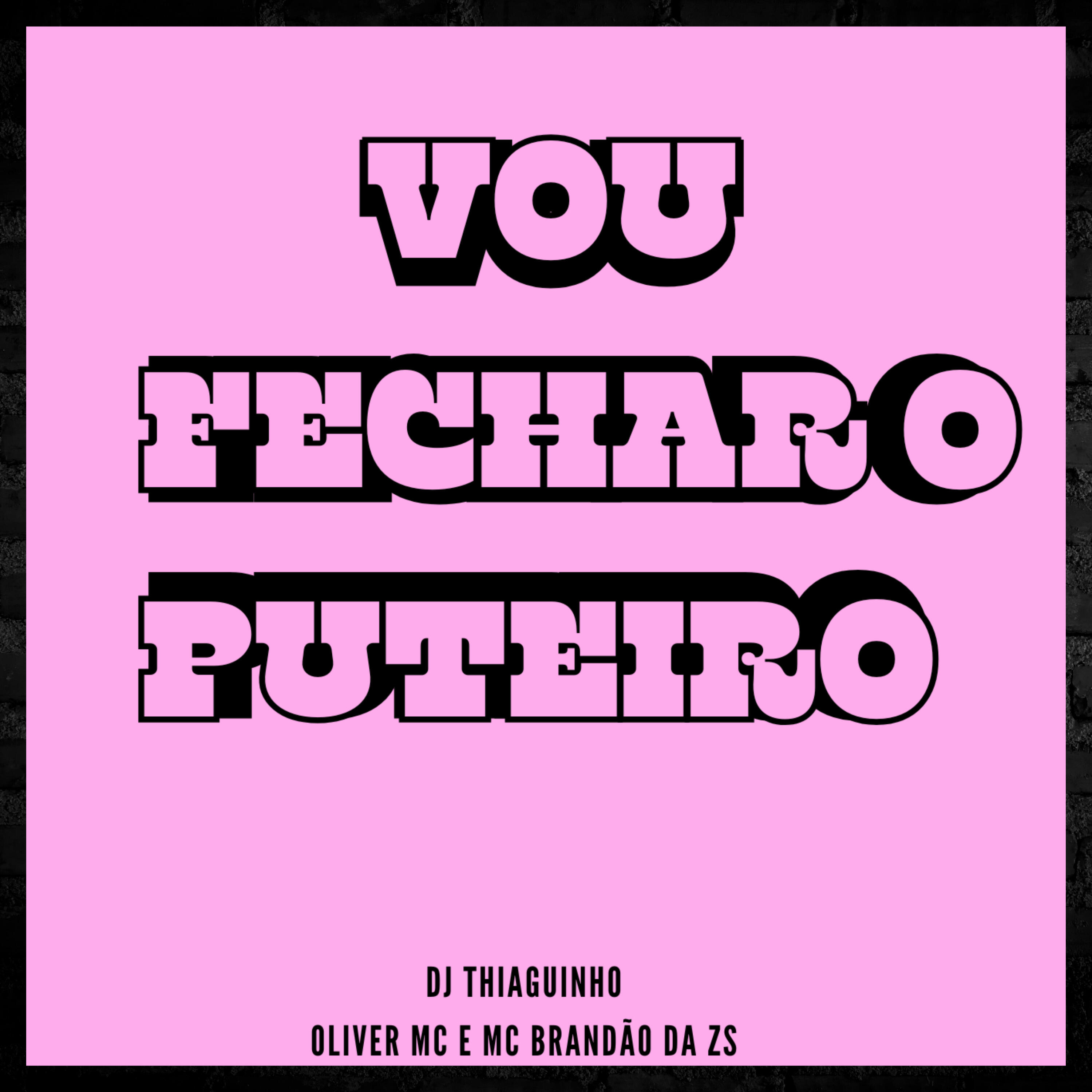 Релиз Vou Fechar o Puteiro