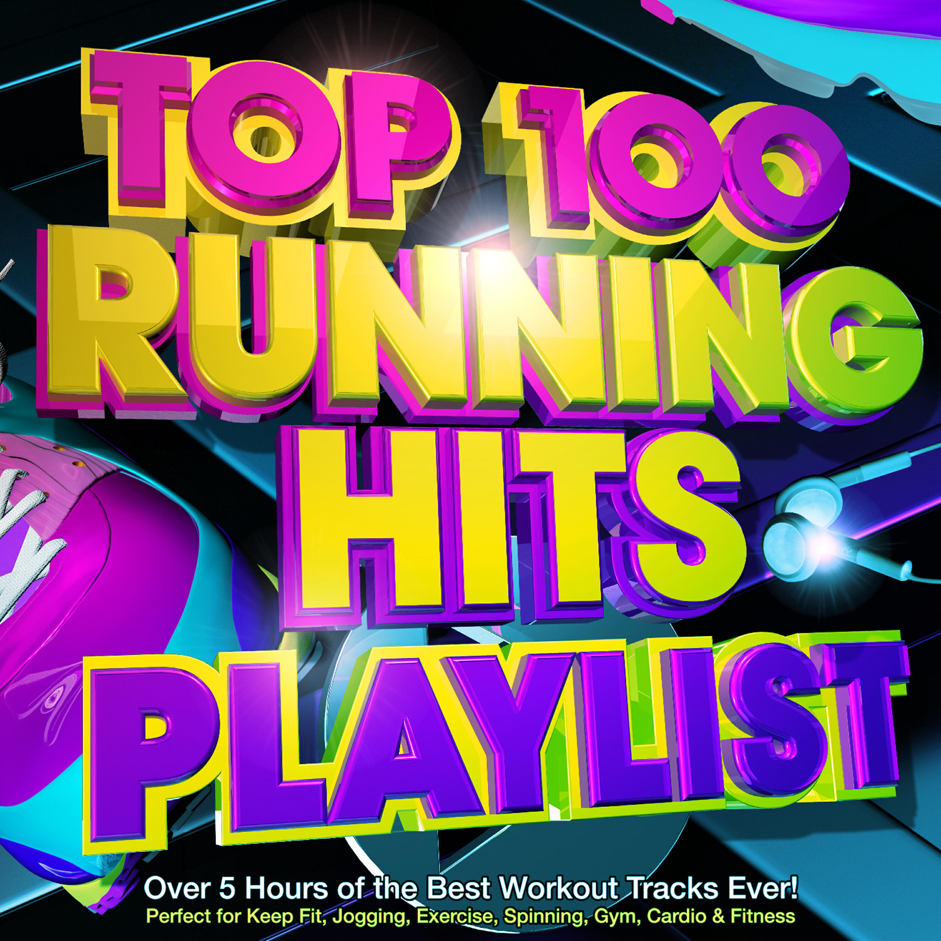 Релиз Top 100 Running Hits Playlist - Over 5 Hours of the Best Workout Tracks Ever! - Perfect for Marathon Training , Keep Fit, Jogging, Exercise, Spinning, Gym, Cardio & Fitness
