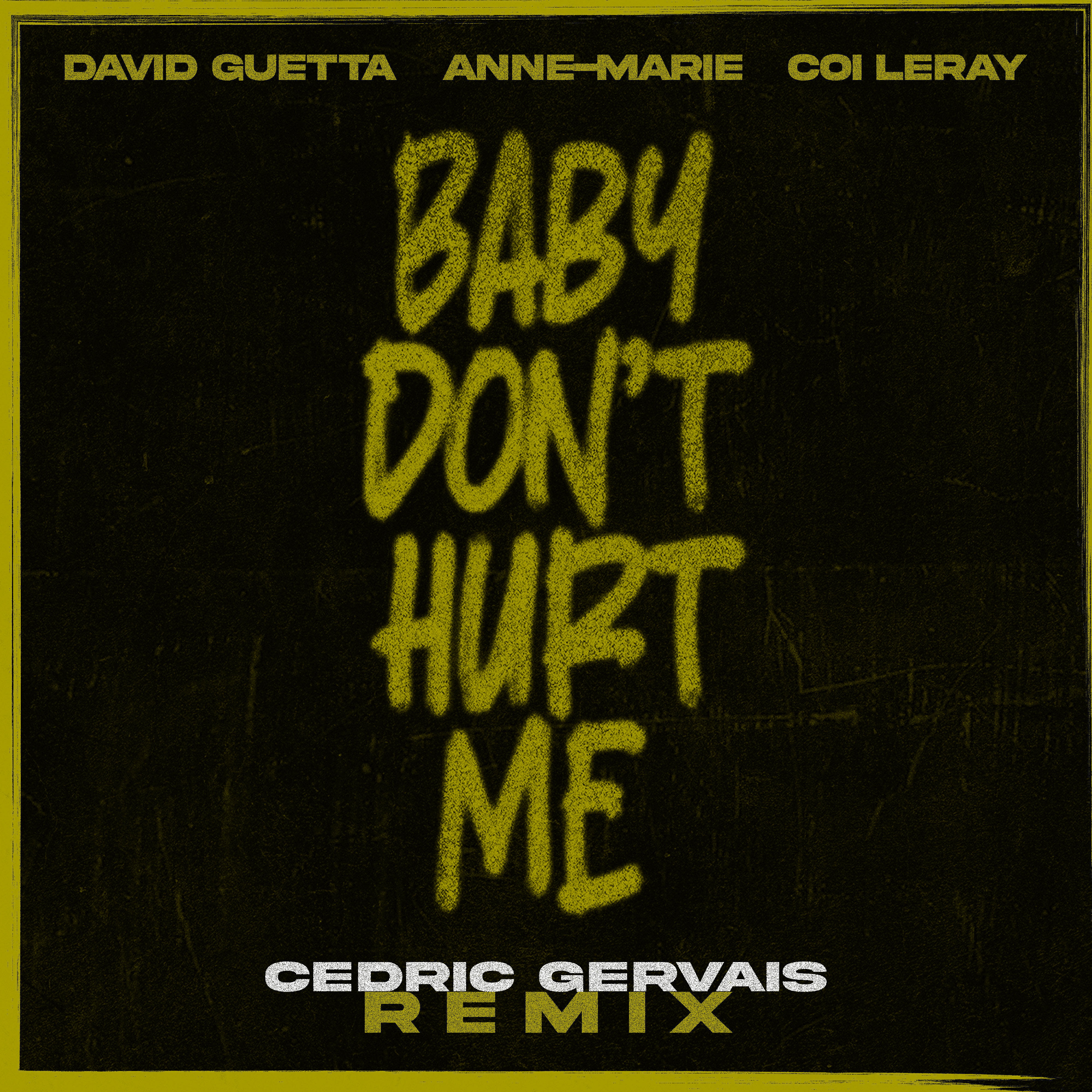 Релиз Baby Don't Hurt Me (feat. Anne-Marie & Coi Leray) [Cedric Gervais Remix]
