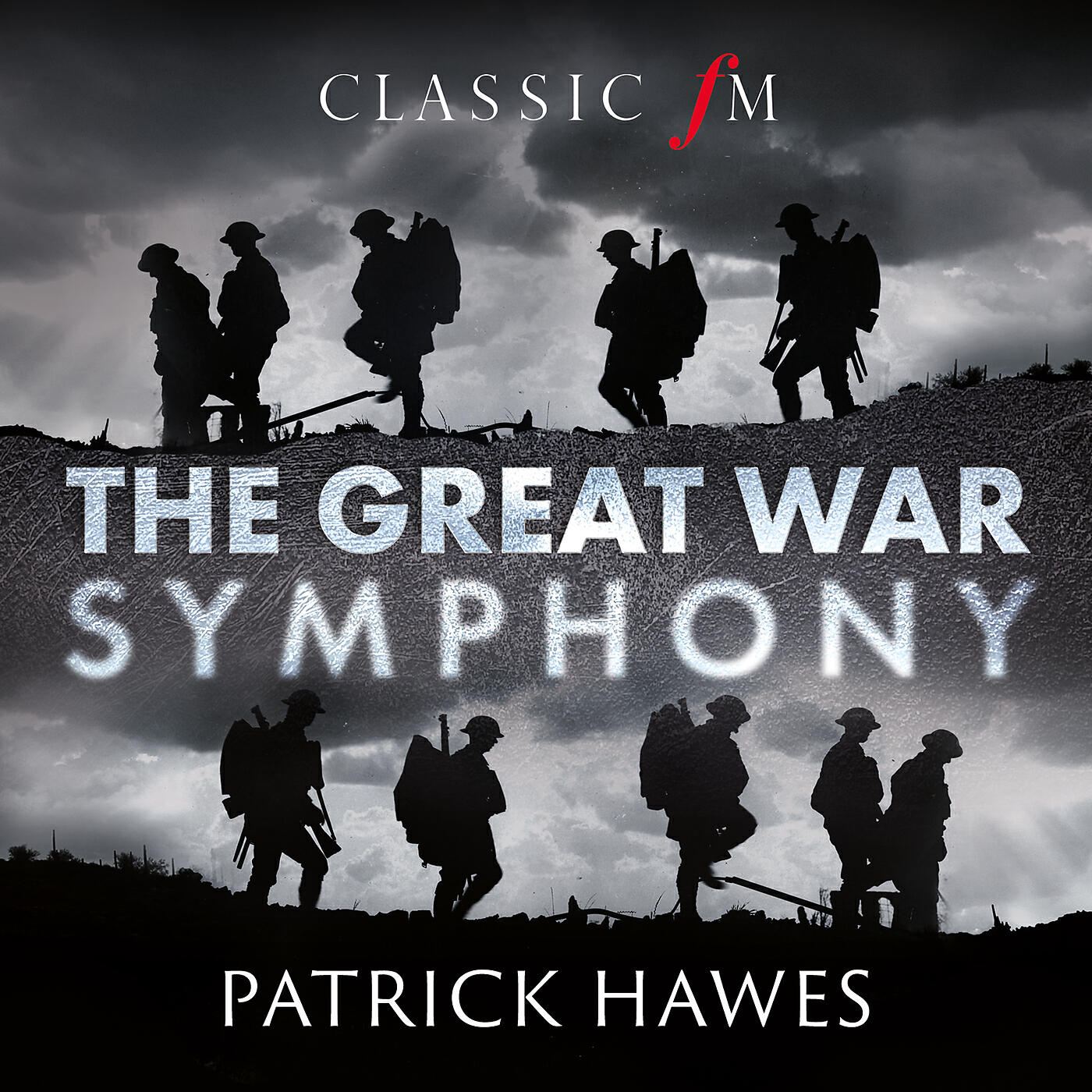 Трек Hawes: The Great War Symphony / 4. Finale - Chorus 'Blow Out, You Bugles'