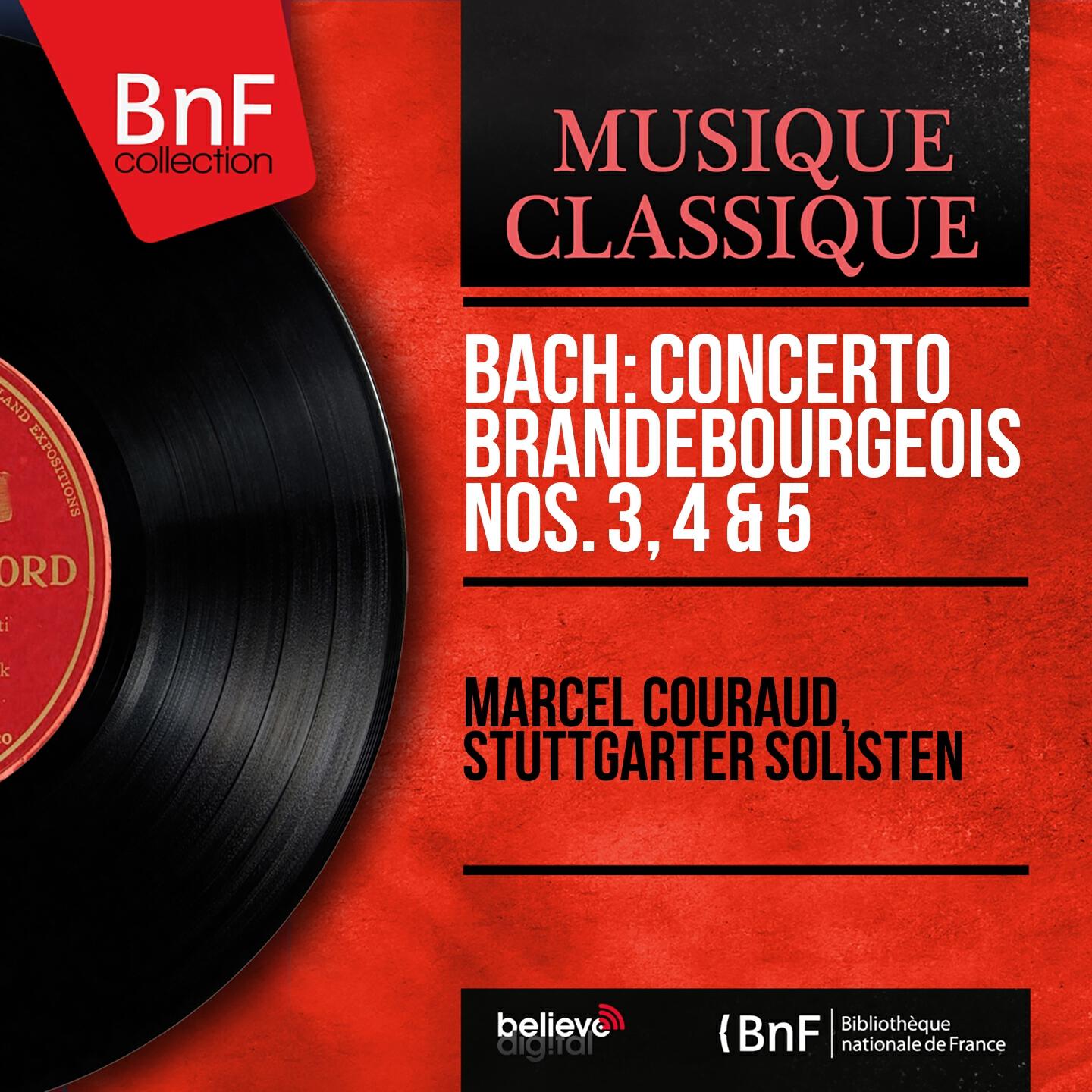 Релиз Bach: Concerto Brandebourgeois Nos. 3, 4 & 5 (Mono Version)