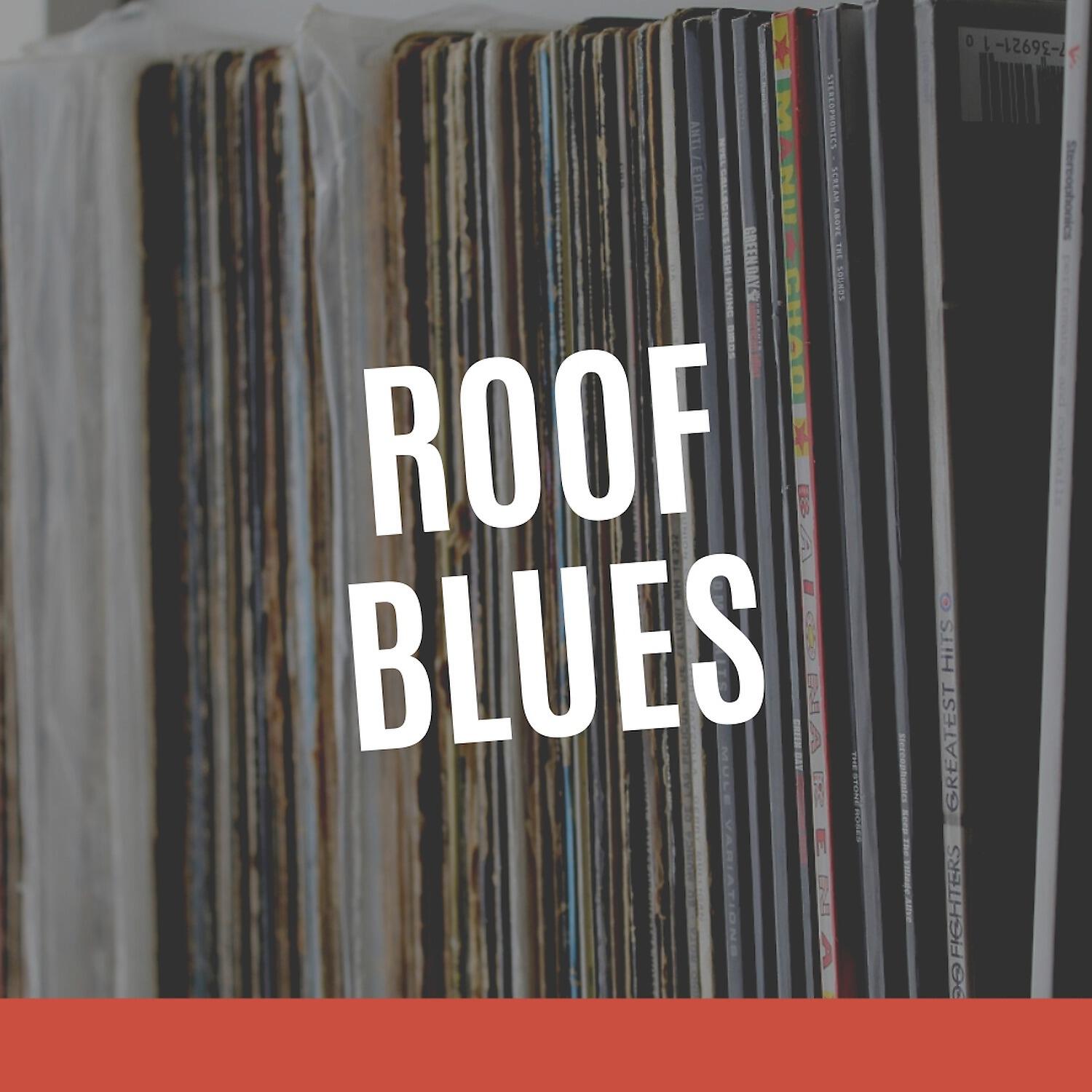 Релиз Roof Blues