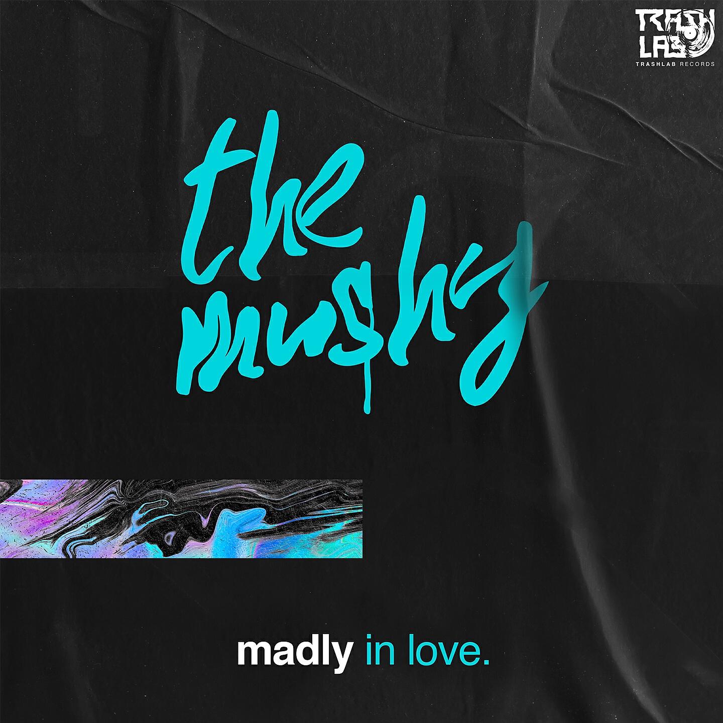 Релиз madly in love.