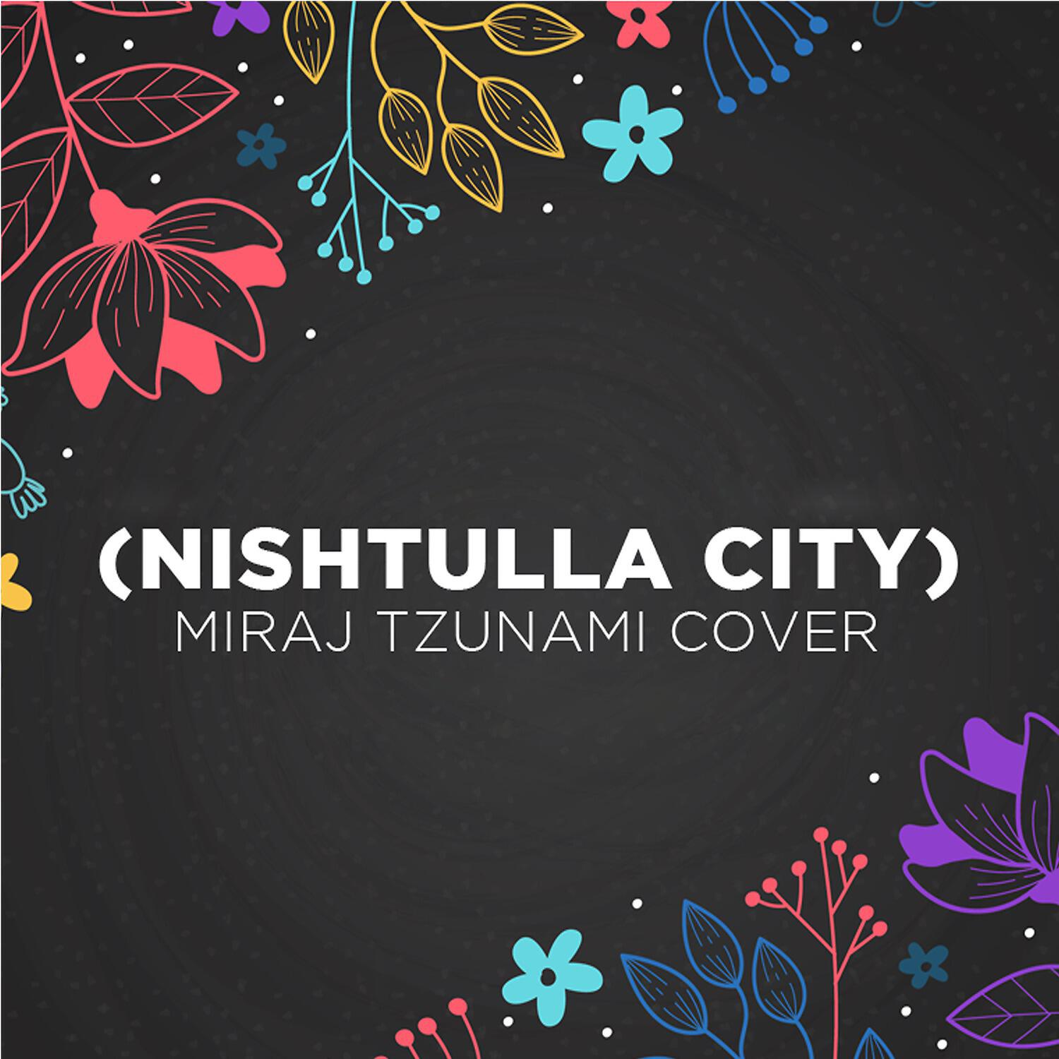 Релиз Nishtulla City