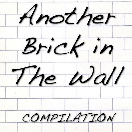 Релиз Another Brick in the Wall (Compilation)