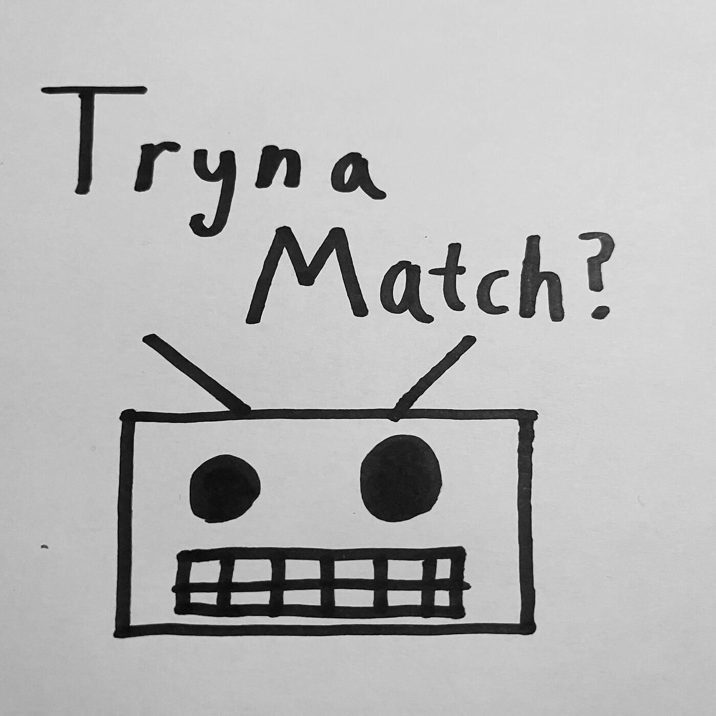 Релиз Tryna Match
