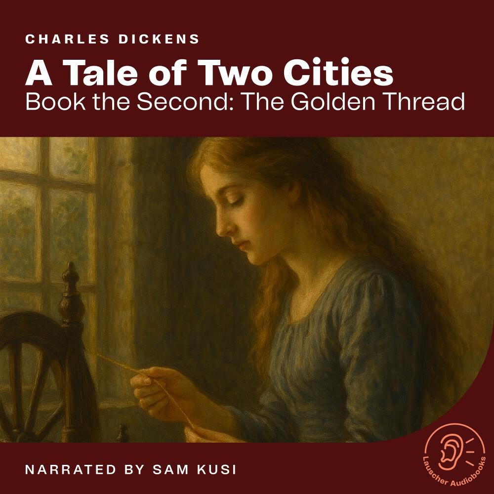 Релиз A Tale of Two Cities (Book the Second: The Golden Thread)
