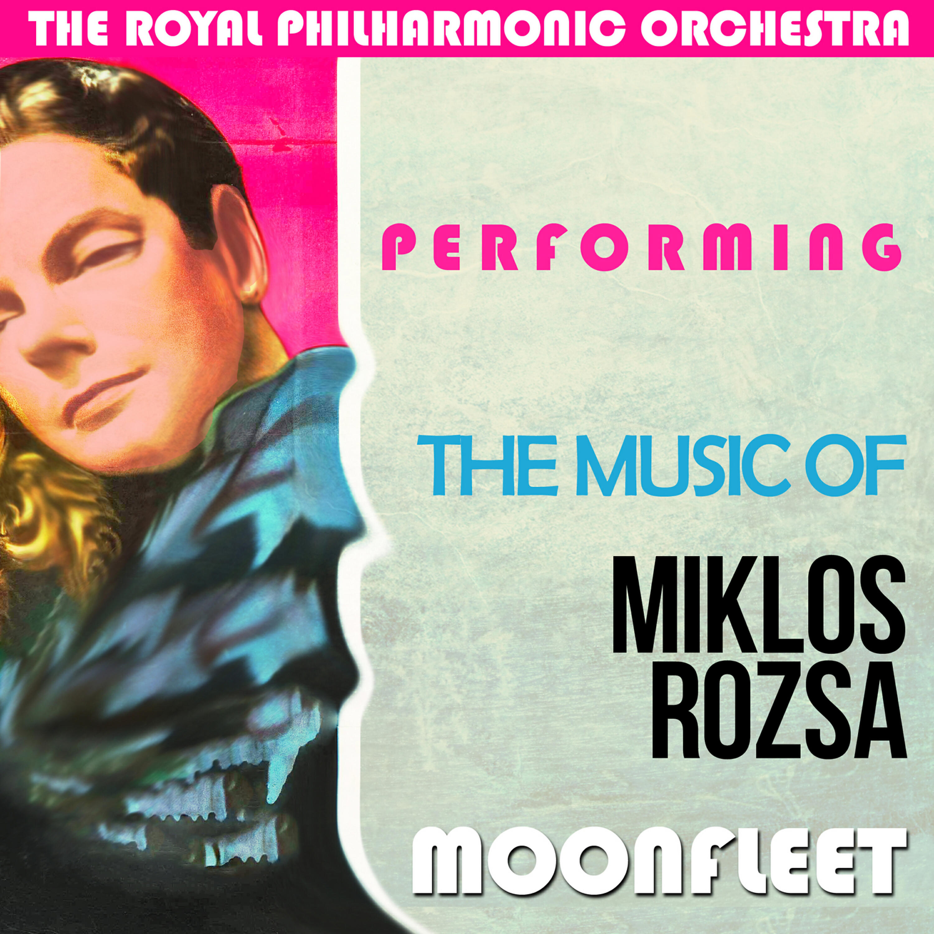 Релиз The Royal Philharmonic Orchestra Performing the Music of Miklos Rozsa - Moonfleet