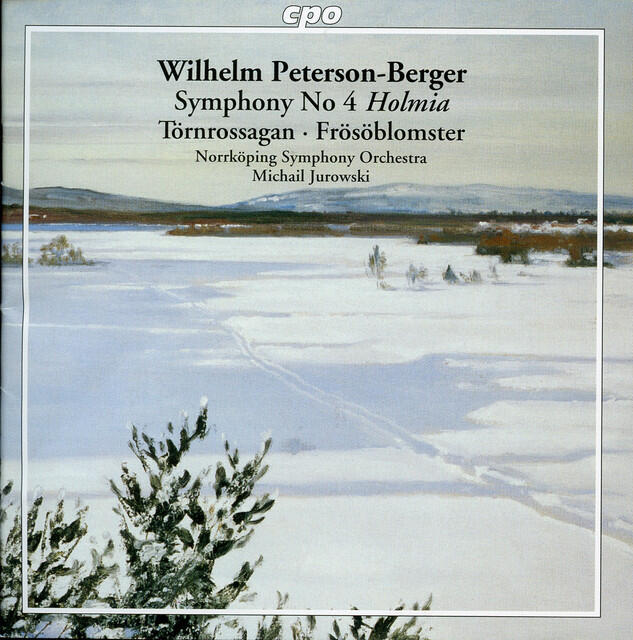 Постер альбома Peterson-Berger: Symphony No. 4, 'Holmia' - Törnrossagan - Frösöblomster