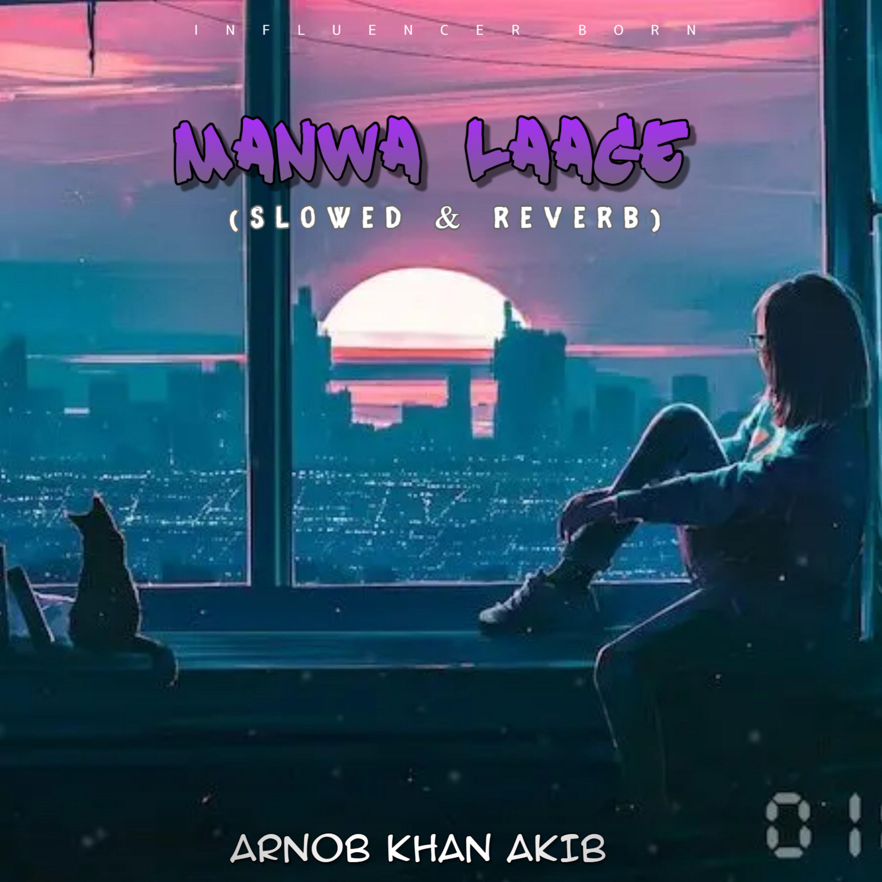 Релиз Manwa Laage (Slowed & Reverb)