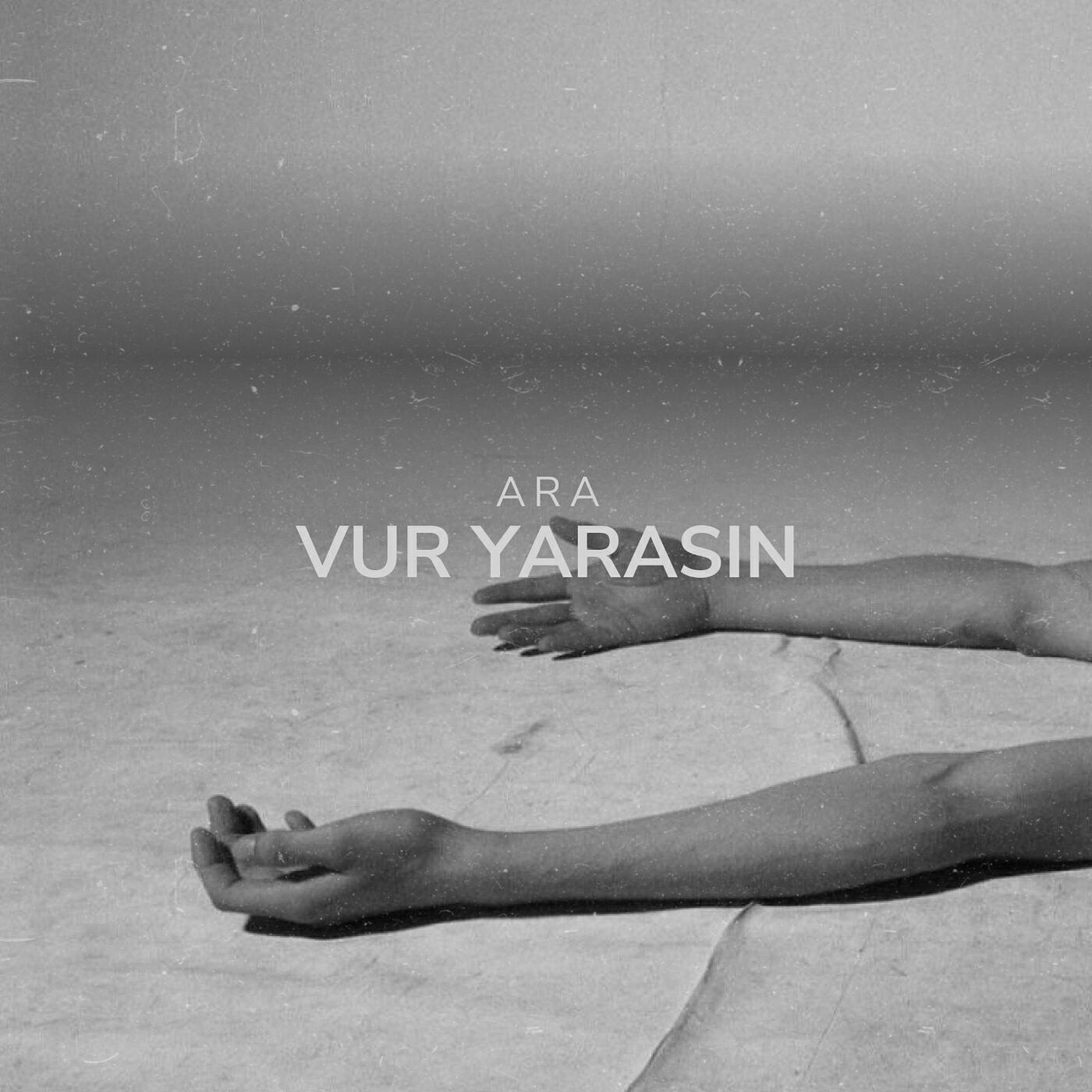Скачать песню Ara - Vur Yarasın бесплатно в MP3 для Android и iOS