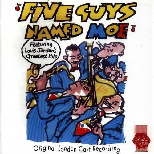 Five Guys Named Moe - Original London Cast