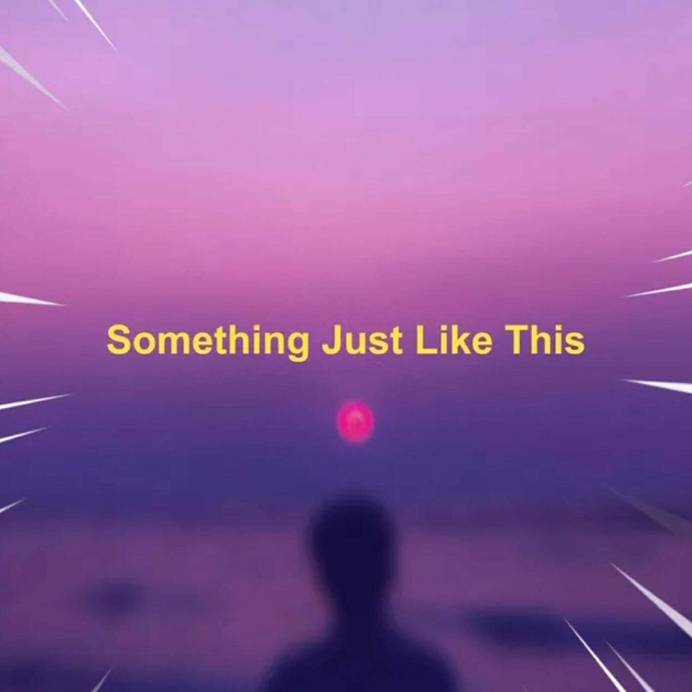 Релиз Something Just Like This