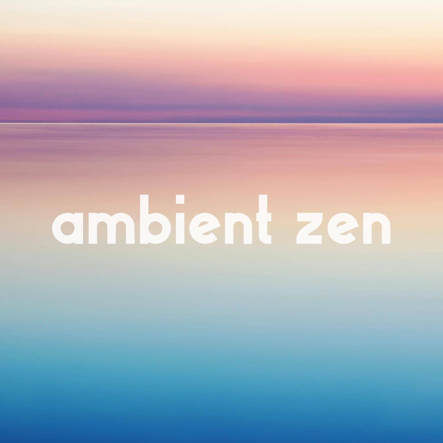 Релиз Ambient Zen