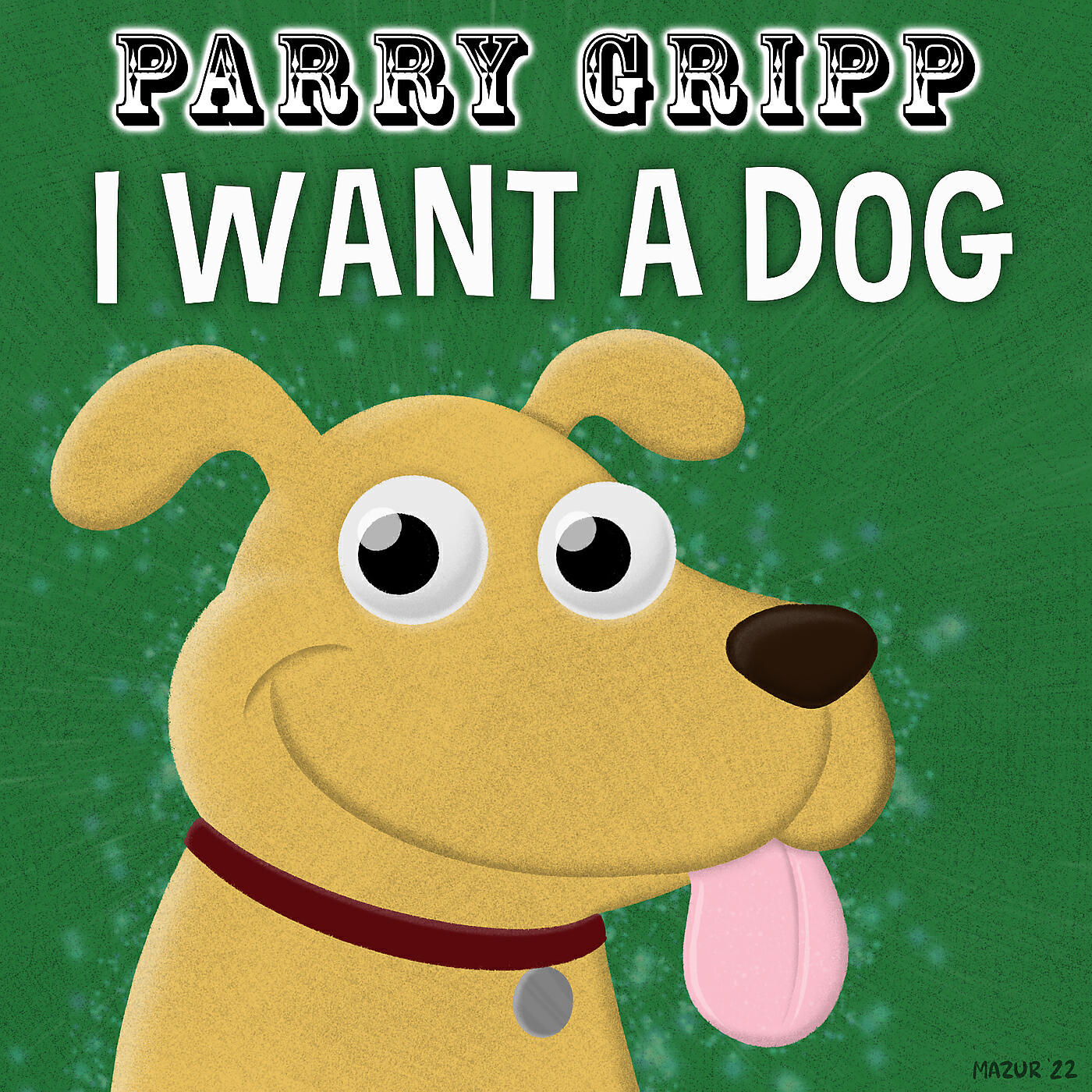 Постер альбома I Want a Dog
