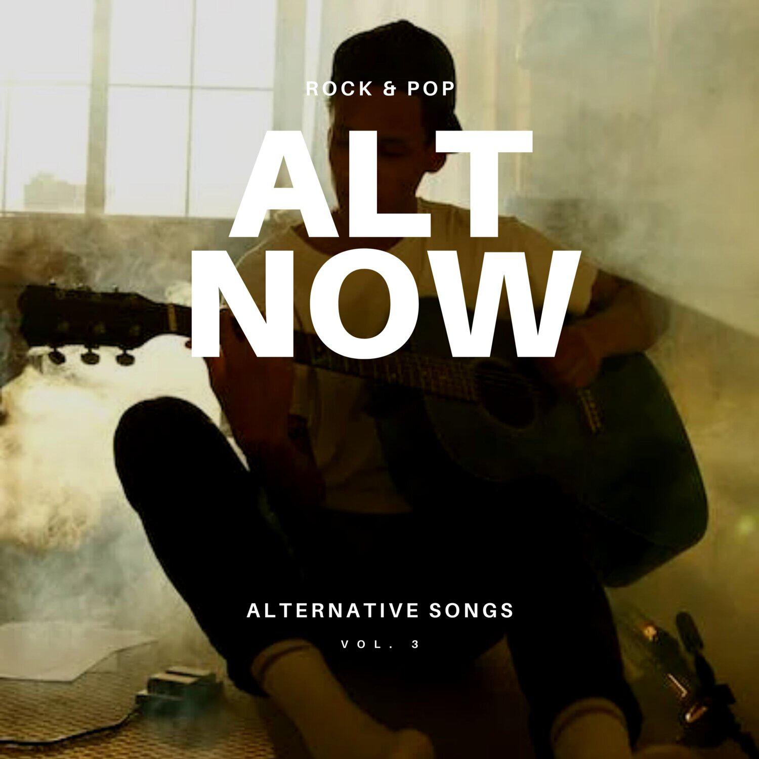 Релиз Alt Now: Rock & Pop Alternative Songs, Vol. 03