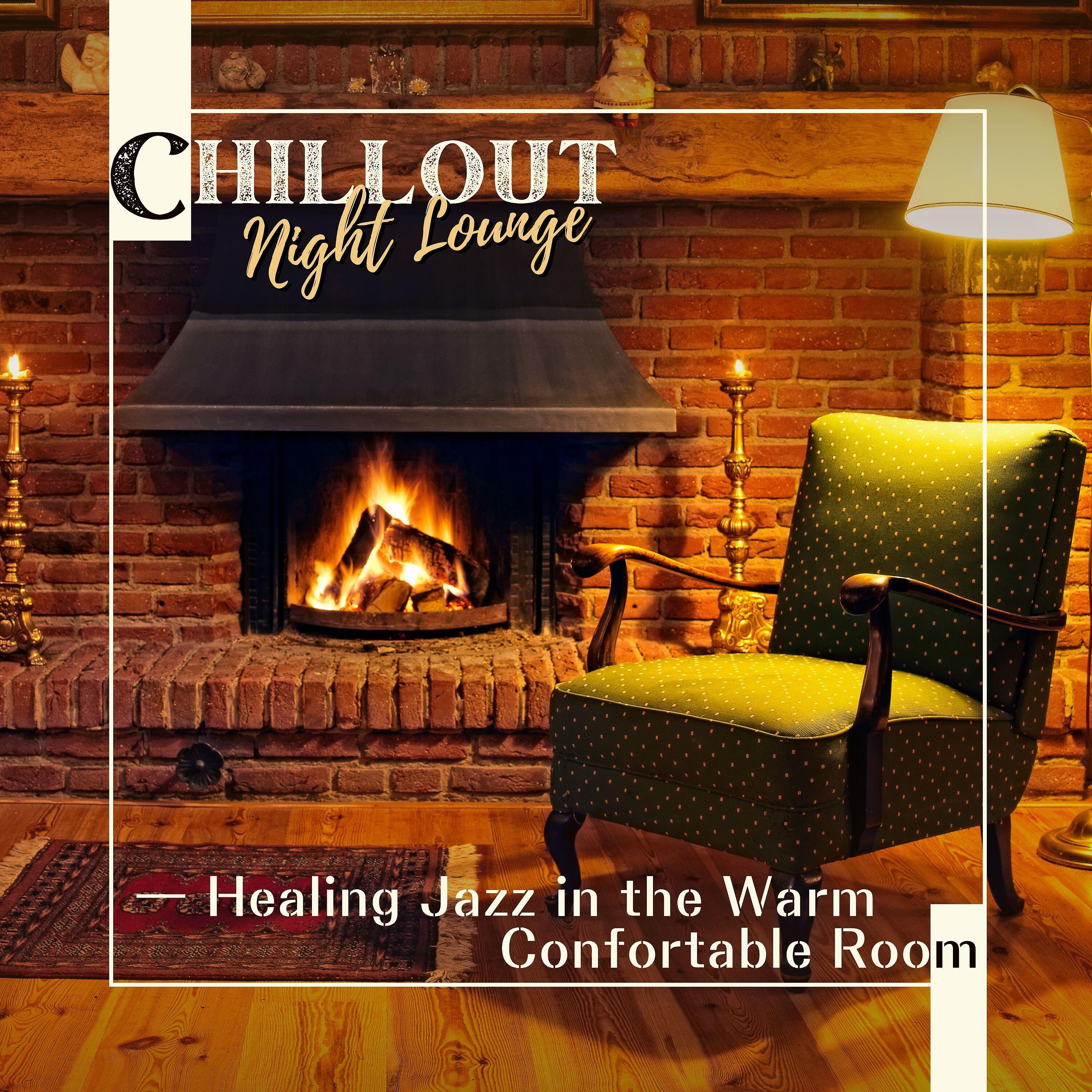 Релиз Chillout Night Lounge - Healing Jazz in the Warm Confortable Room